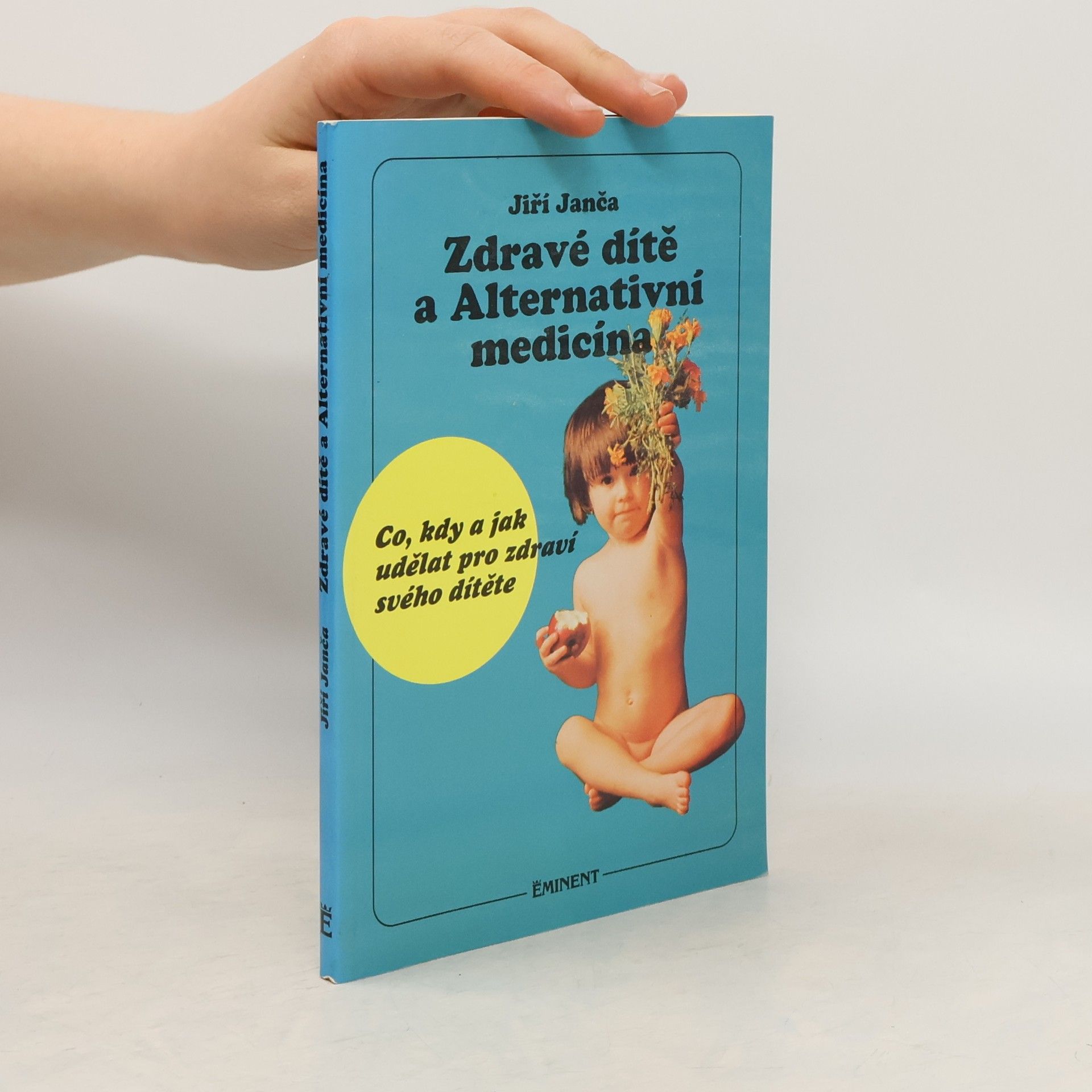 Jiří Janča Zdravé dítě a alternativní medicína