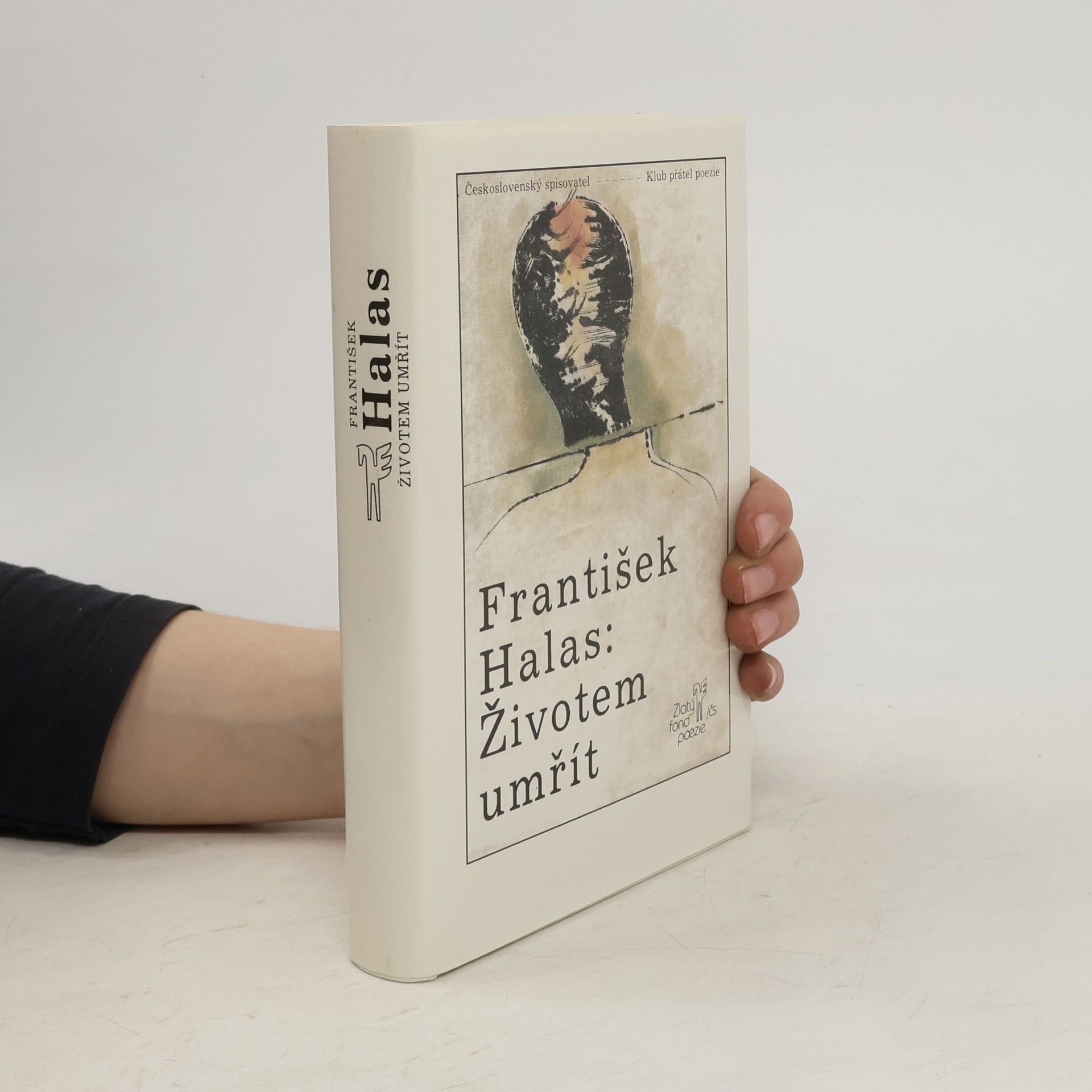 František Halas Životem umřít. Výbor z veršů