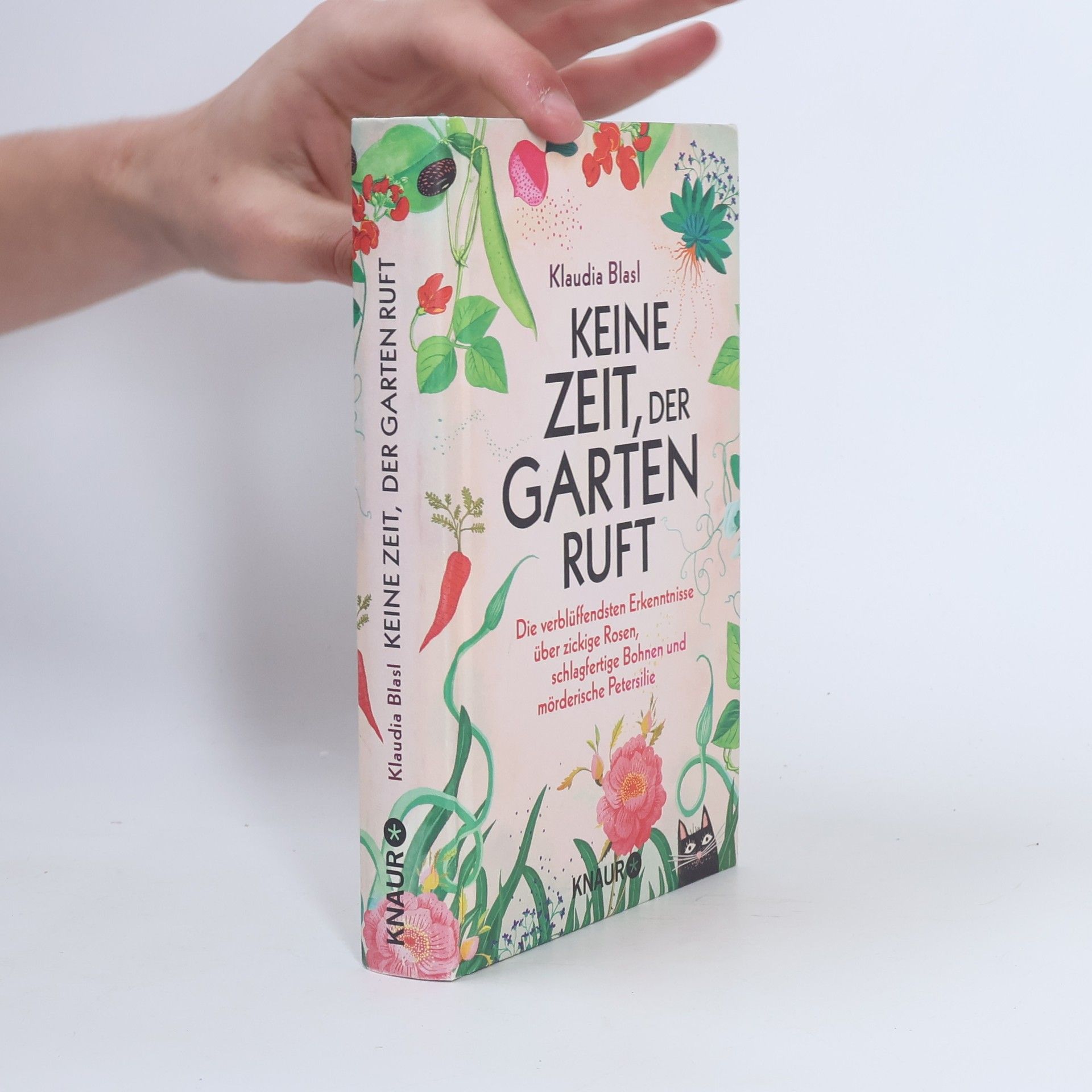 Klaudia Blasl Keine Zeit, der Garten ruft