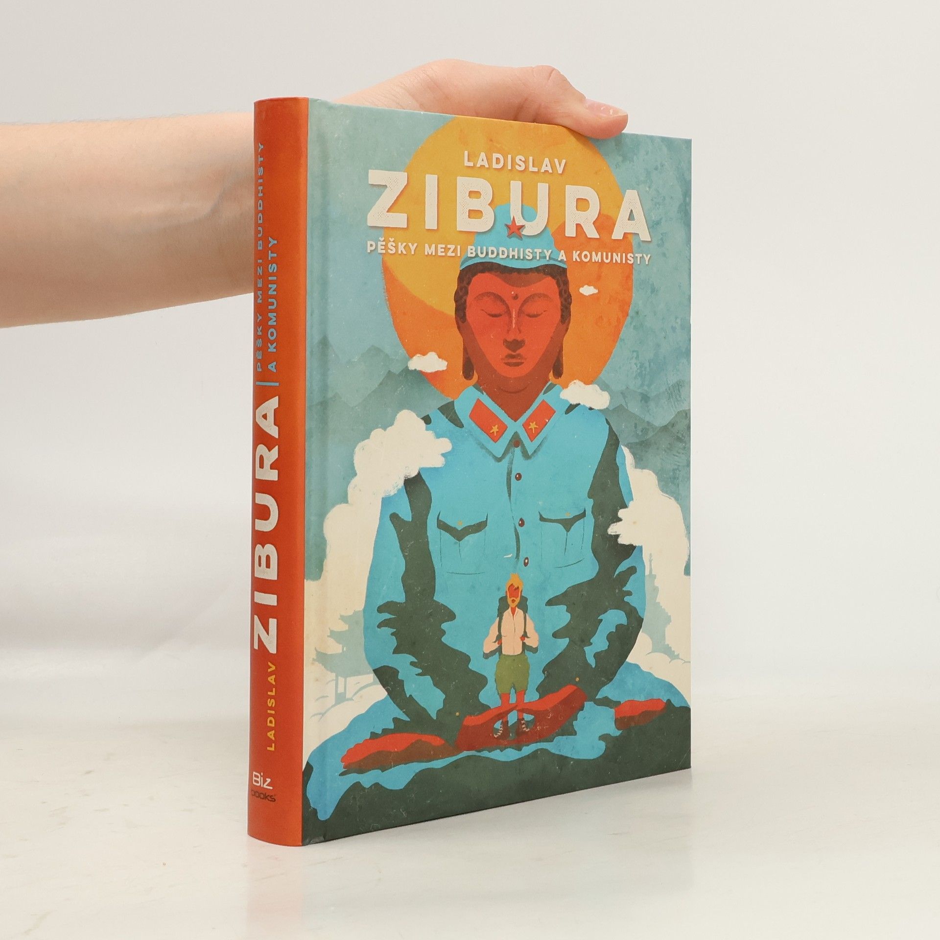 Ladislav Zibura Pěšky mezi buddhisty a komunisty