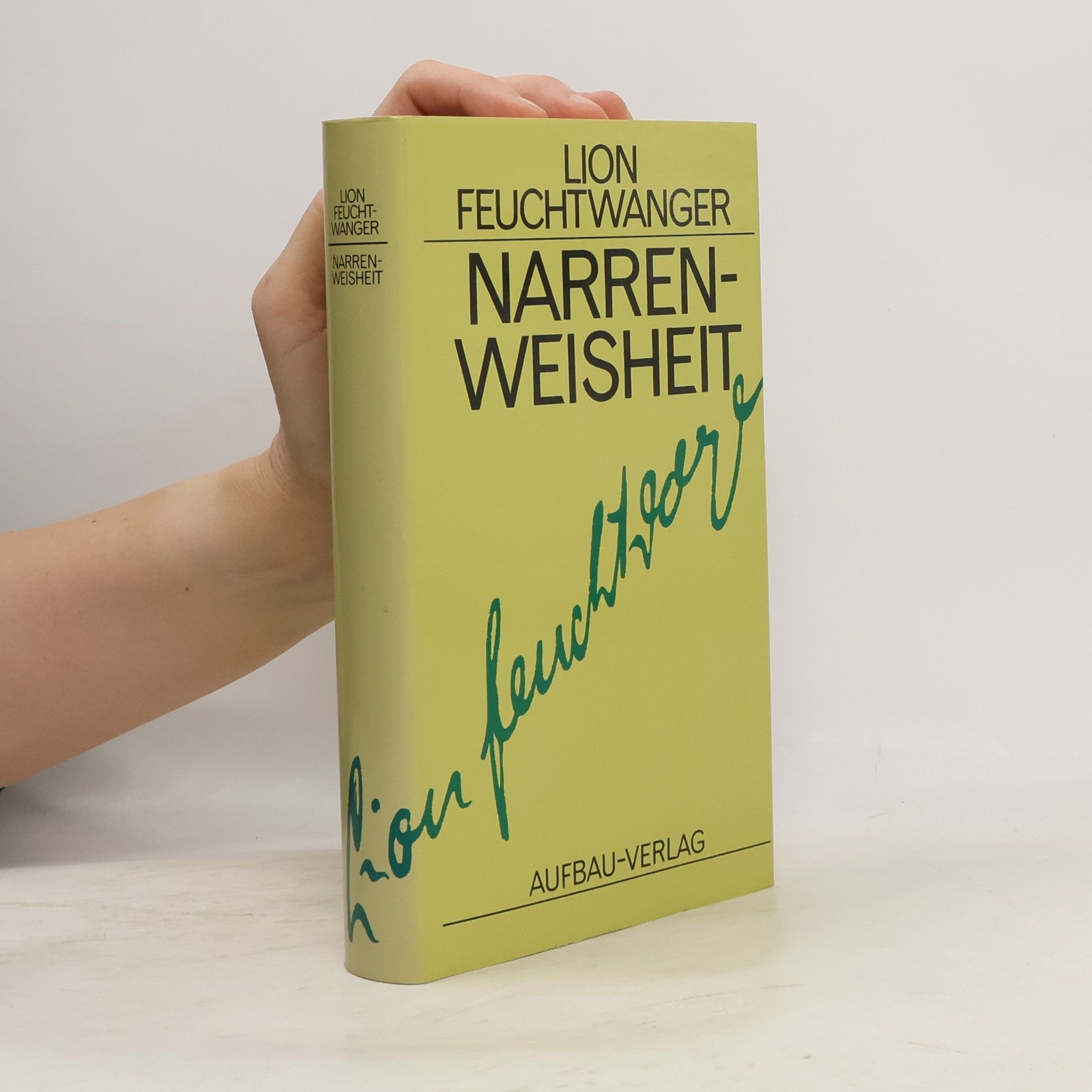 Lion Feuchtwanger Narrenweisheit oder Tod und Verklärung des Jean-Jacques Rousseau