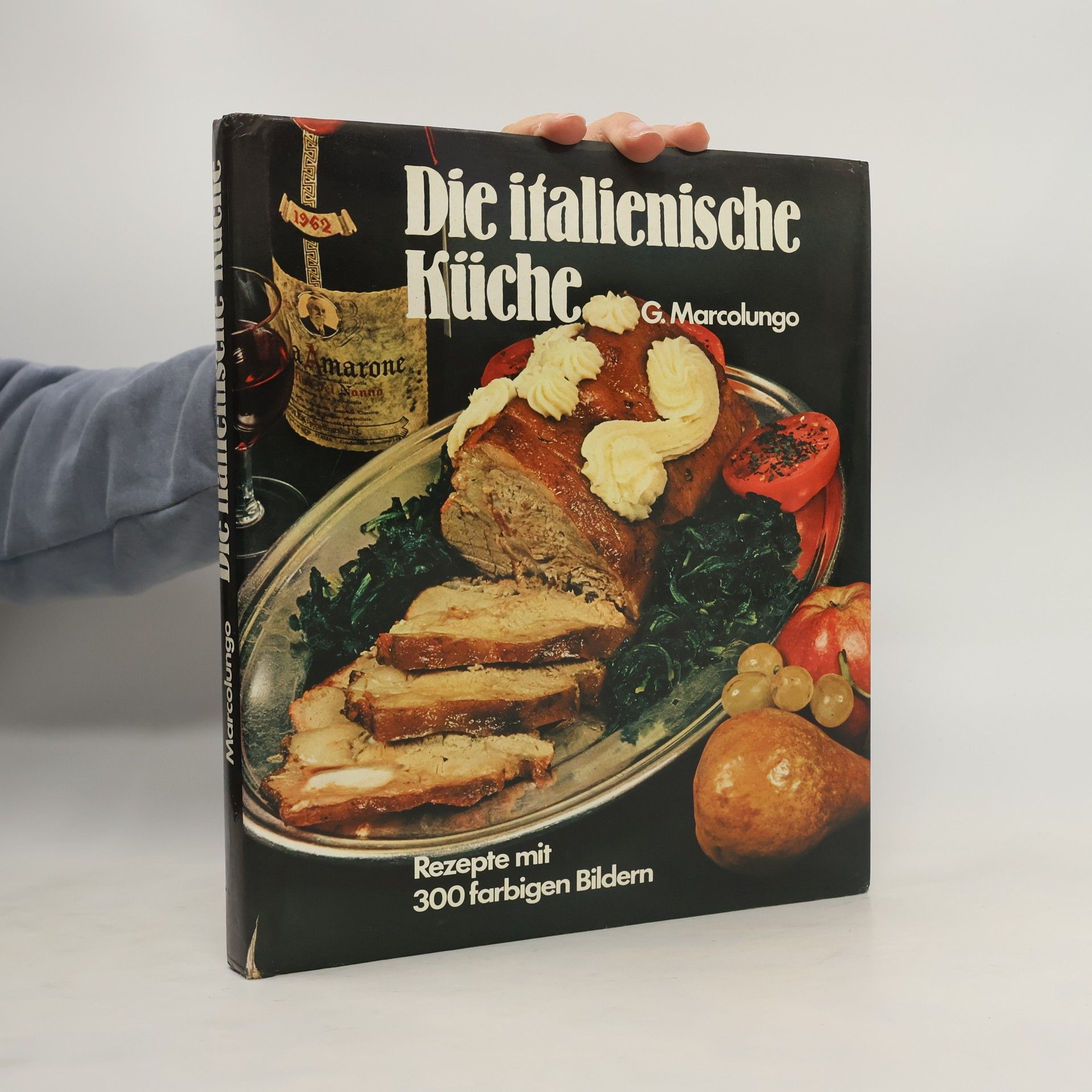 G. Marcolungo Die Italienische Küche