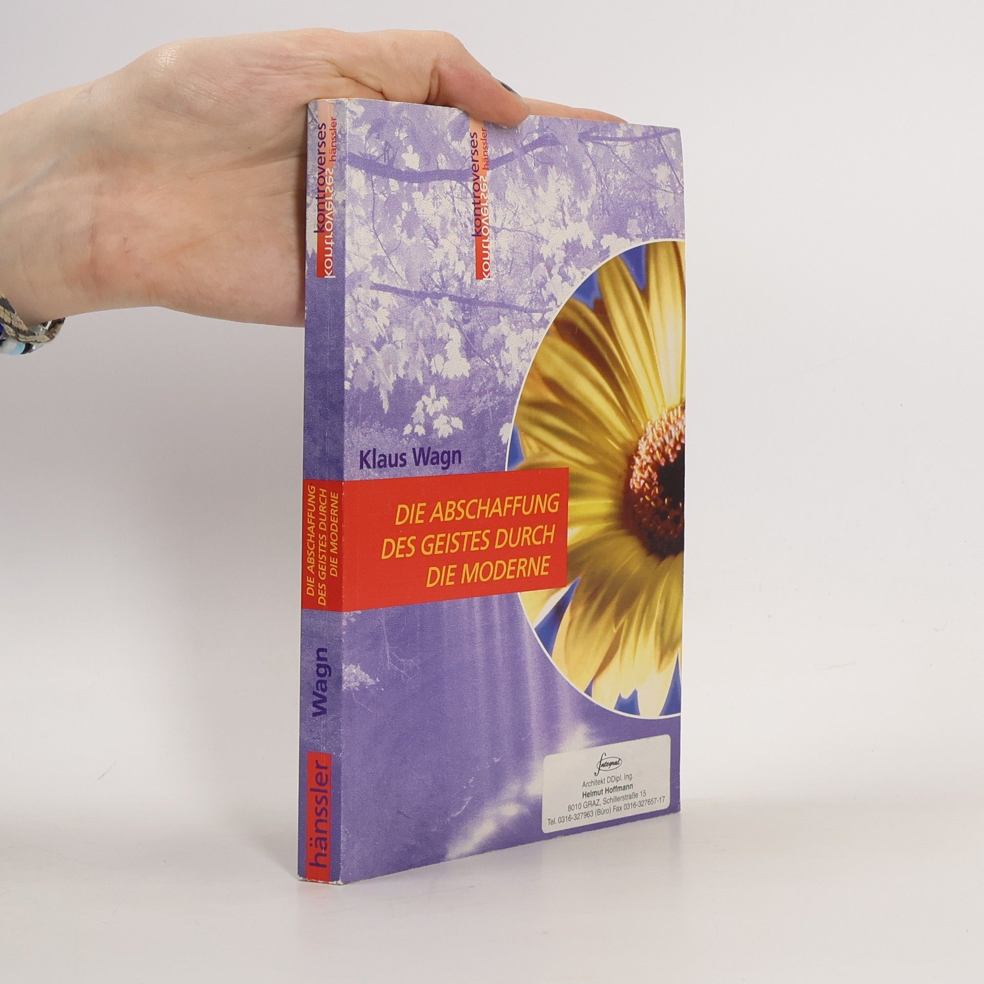 Klaus Wagn Die Abschaffung des Geistes durch die Moderne