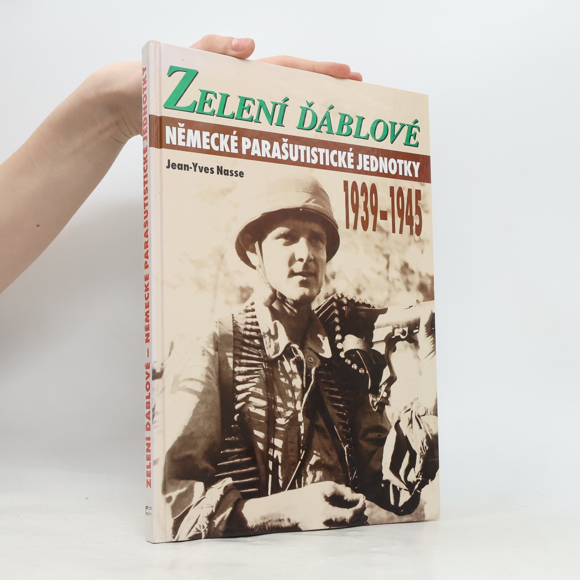 JeanYves Nasse Zelení ďáblové. Německé parašutistické jednotky 1939-1945