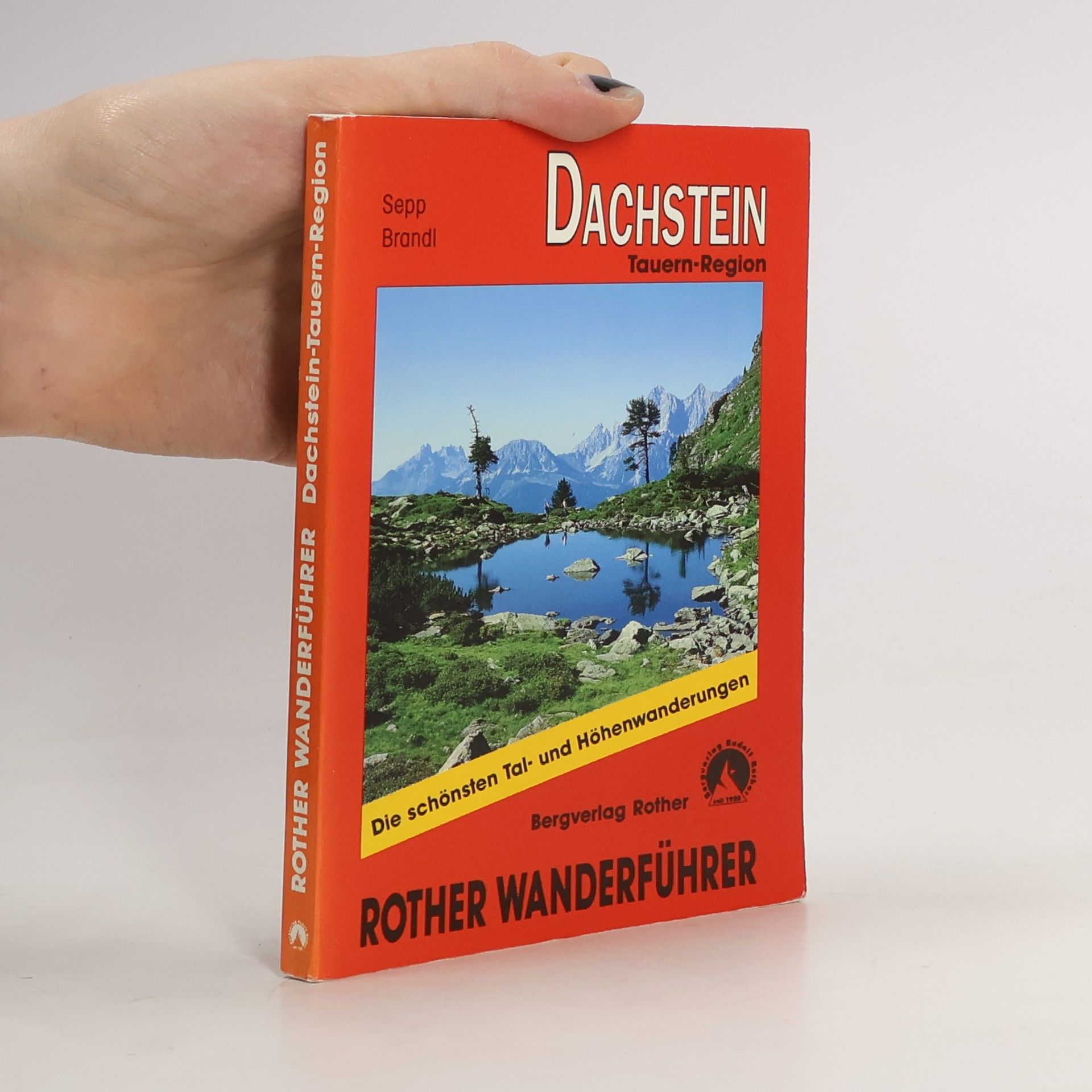 Sepp Brandl Rother Wanderführer: Dachstein - Tauern-Region