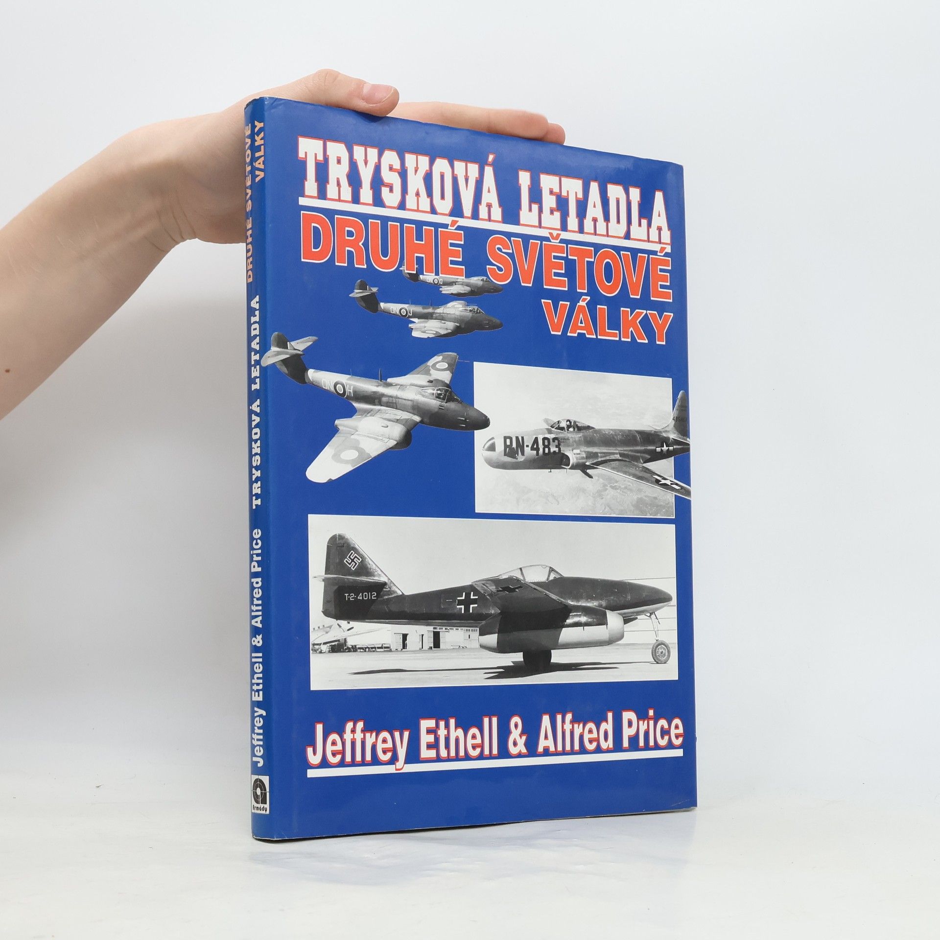 Jeffrey L. Ethell Trysková letadla druhé světové války