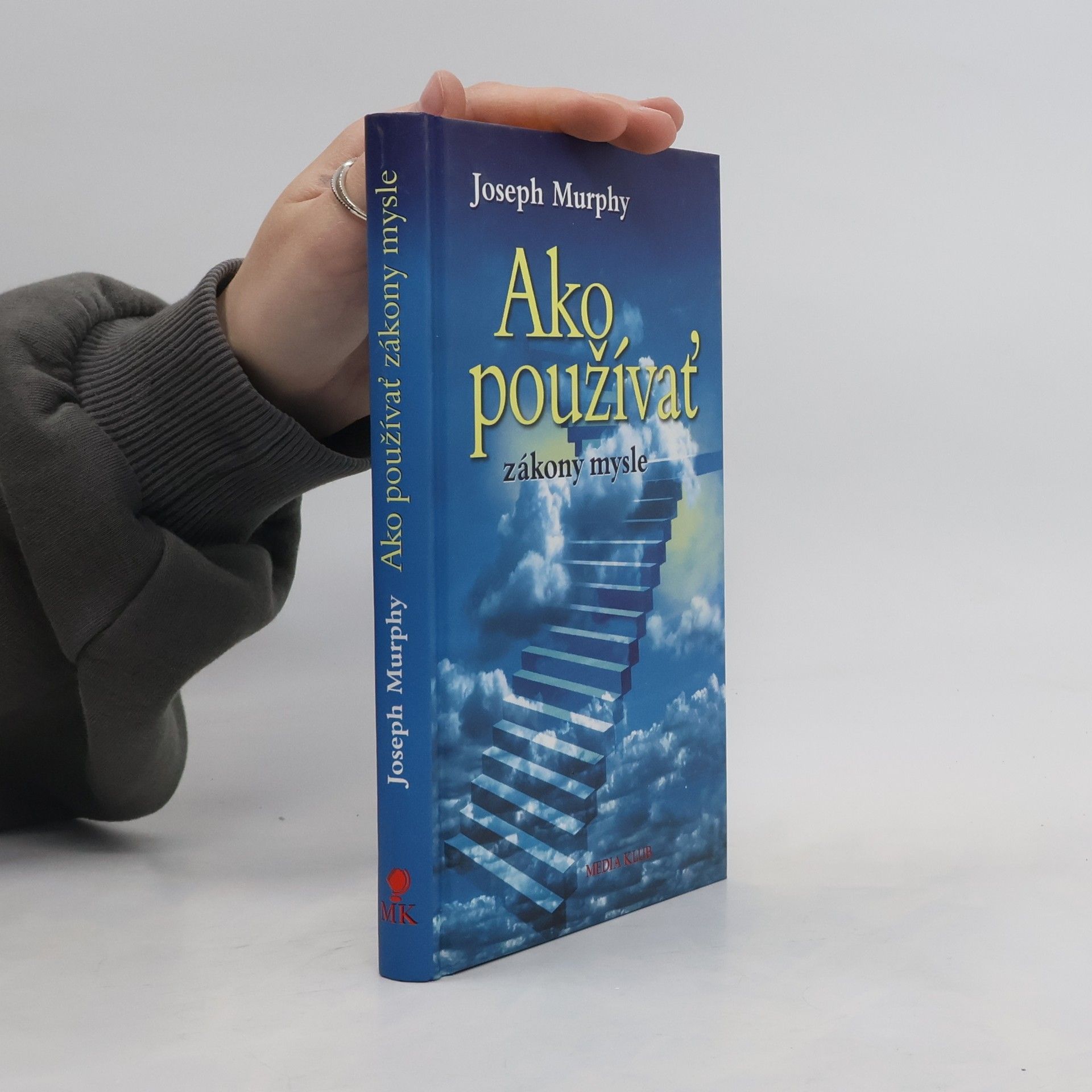 Joseph Murphy Ako používať zákony mysle