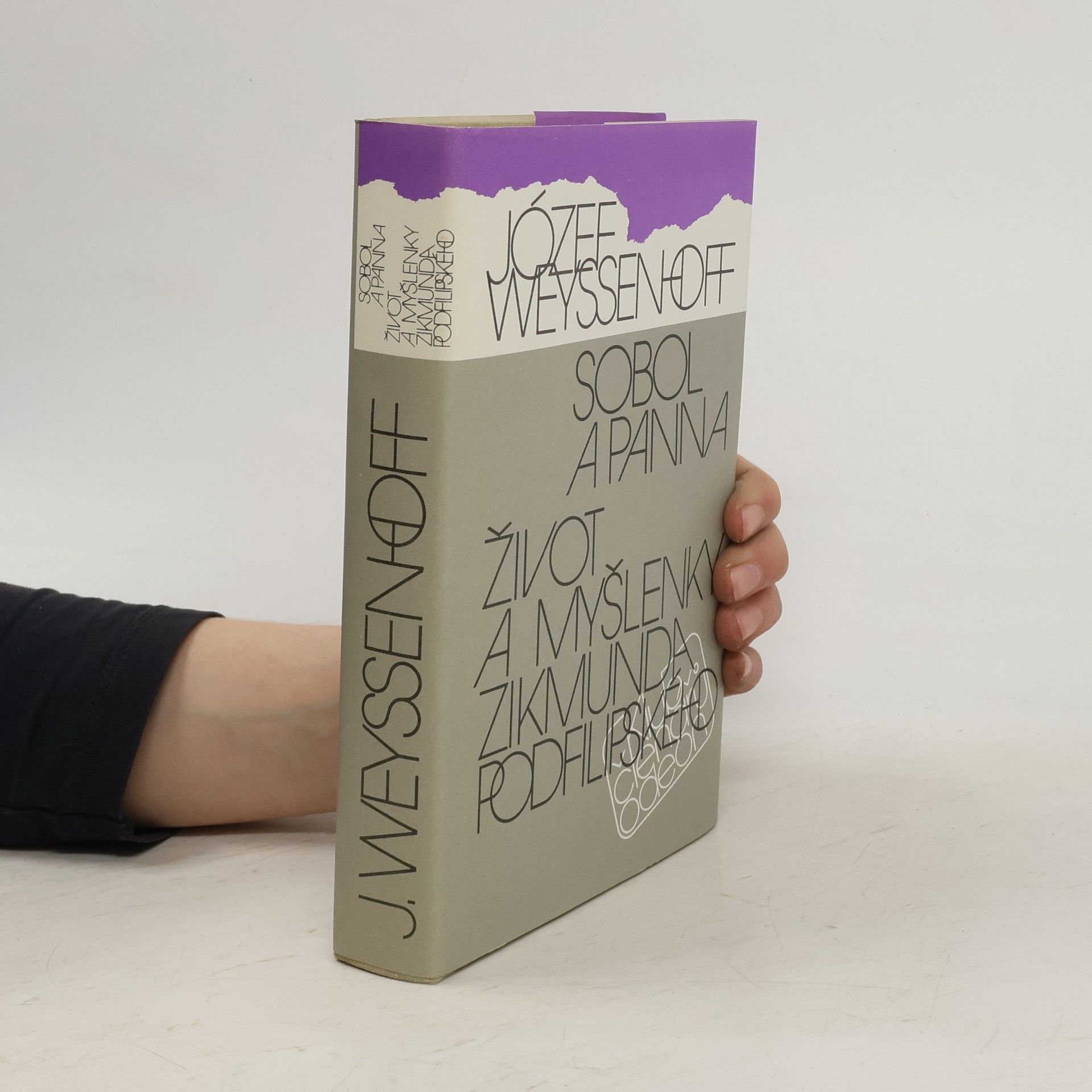 Józef Weyssenhoff Sobol a panna. Život a myšlenky Zikmunda Podfilipského.