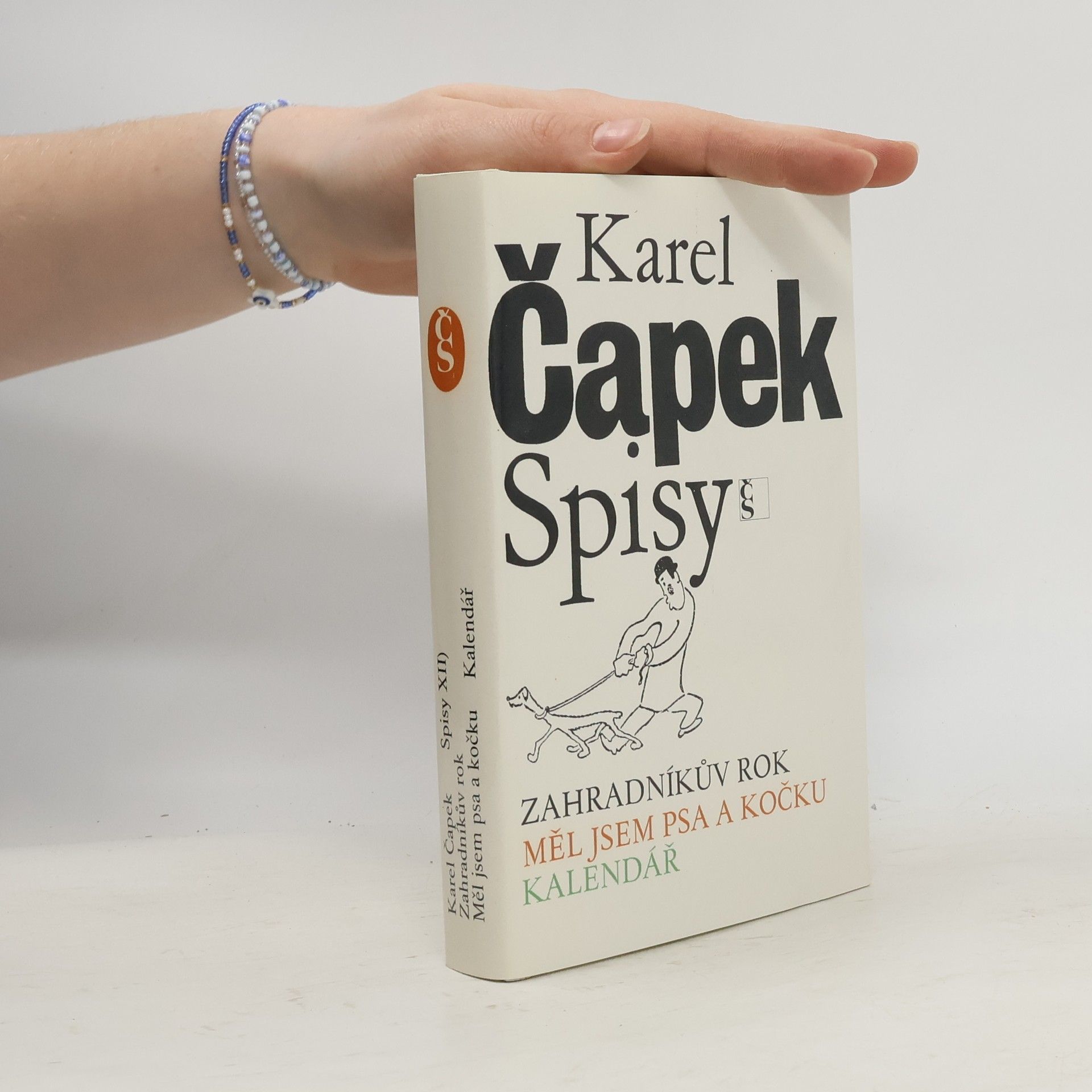Karel Čapek Spisy XII. Zahradníkův rok. Měl jsem psa a kočku. Kalendář