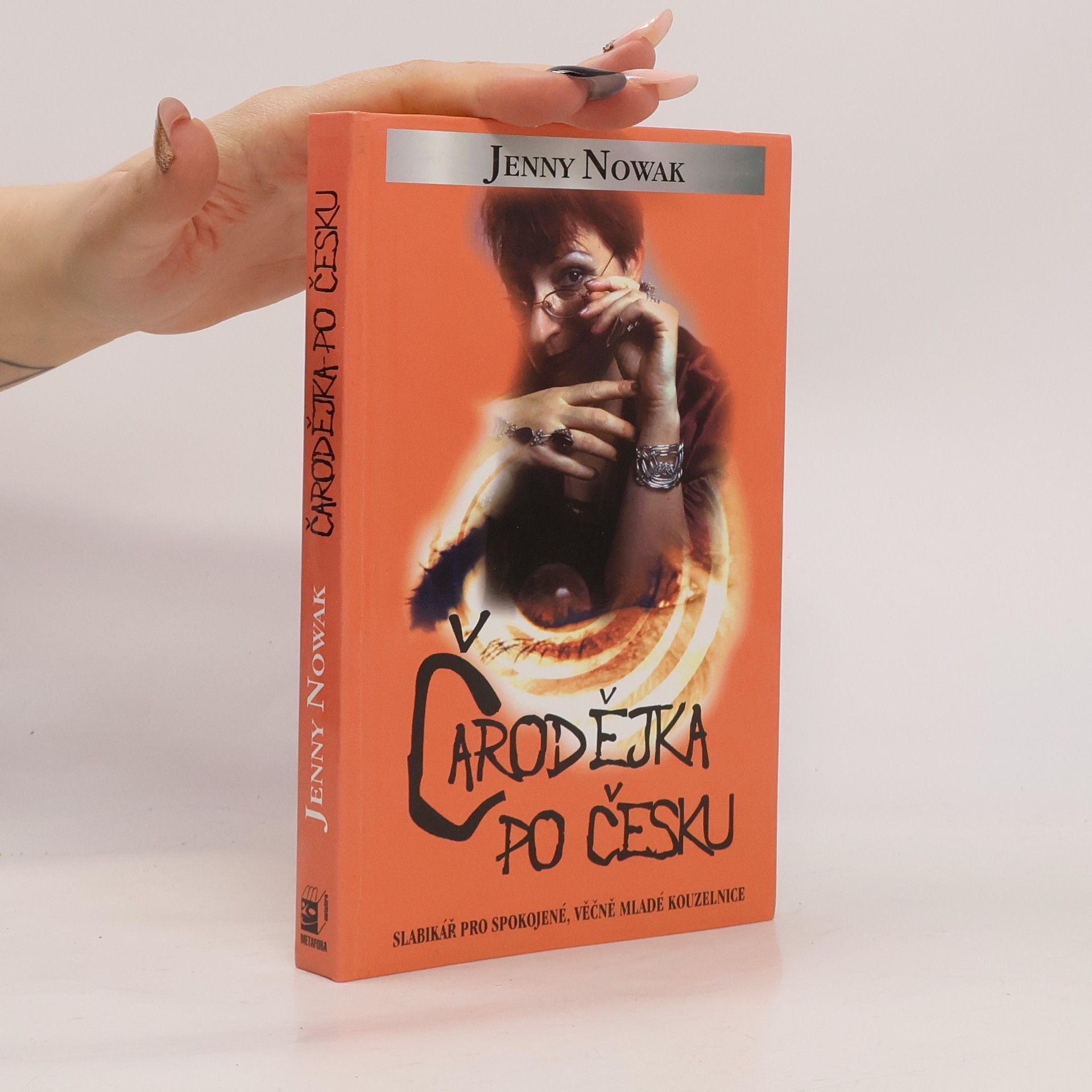 Jenny Nowak Čarodějka po česku : slabikář pro spokojené, věčně mladé kouzelnice