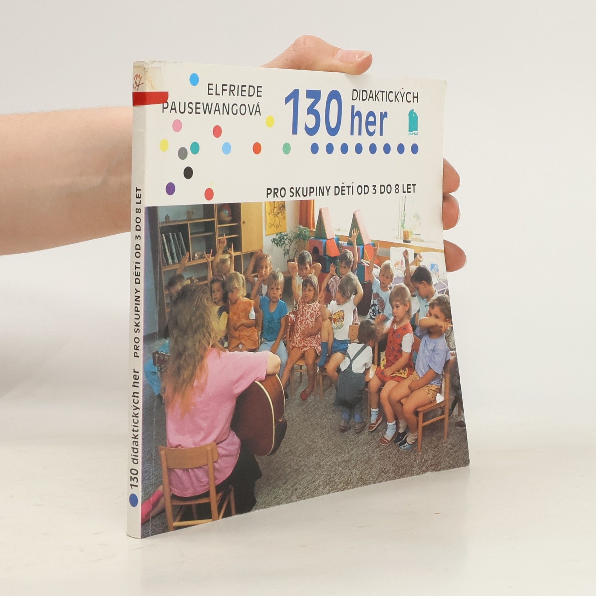 130 didaktických her pro skupiny dětí od 3 do 8 let