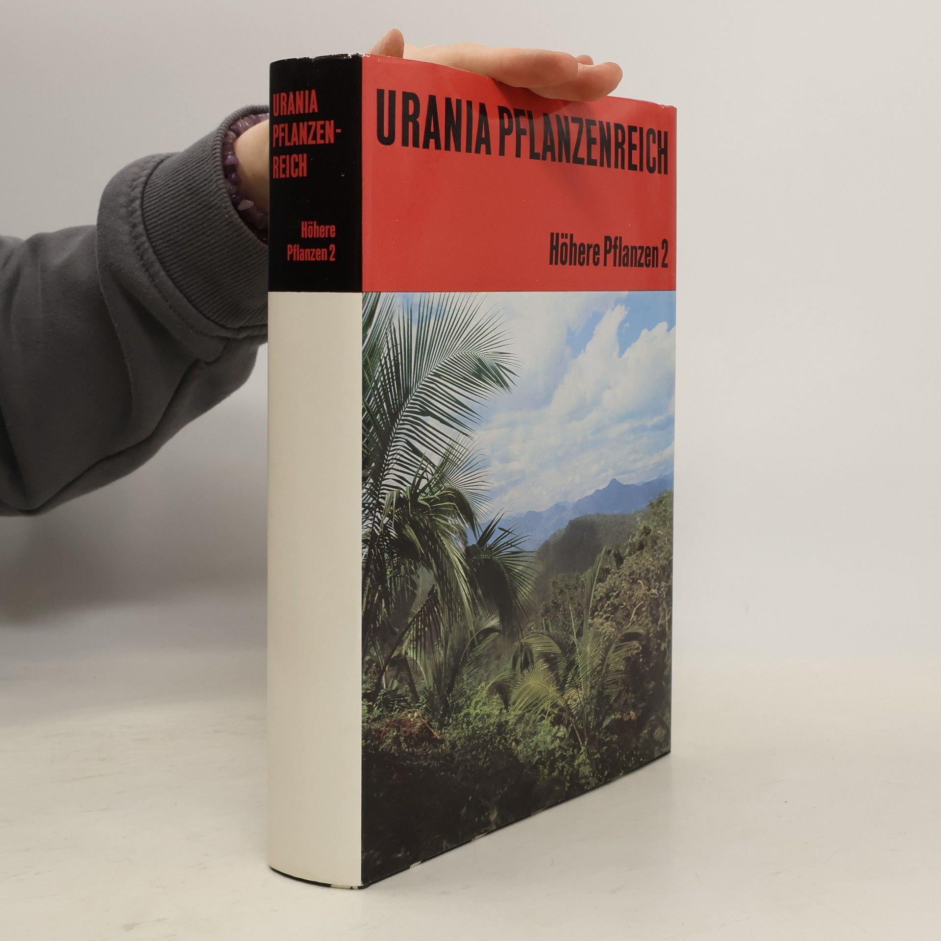 Autorenkollektiv Urania Pflanzenreich: Höhere Pflanzen 1