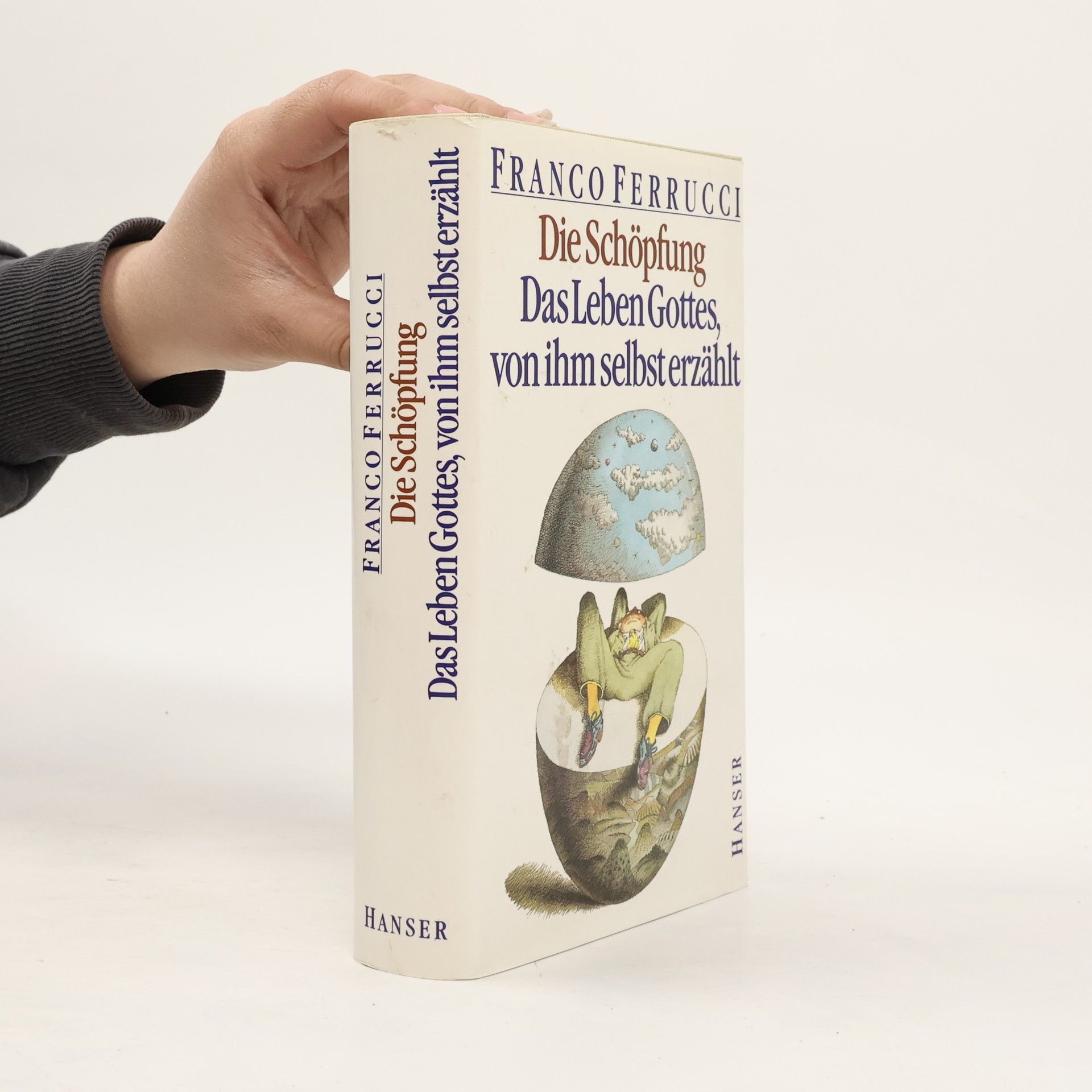 Franco Ferrucci Die Schöpfung. Das Leben Gottes von ihm selbst erzählt