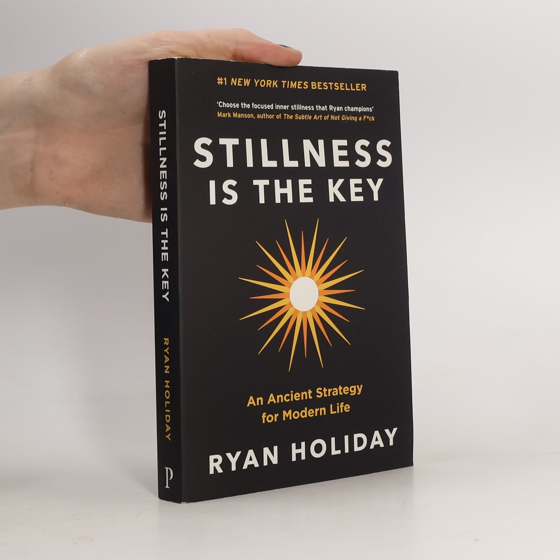 Ryan Holiday Stillness is the Key