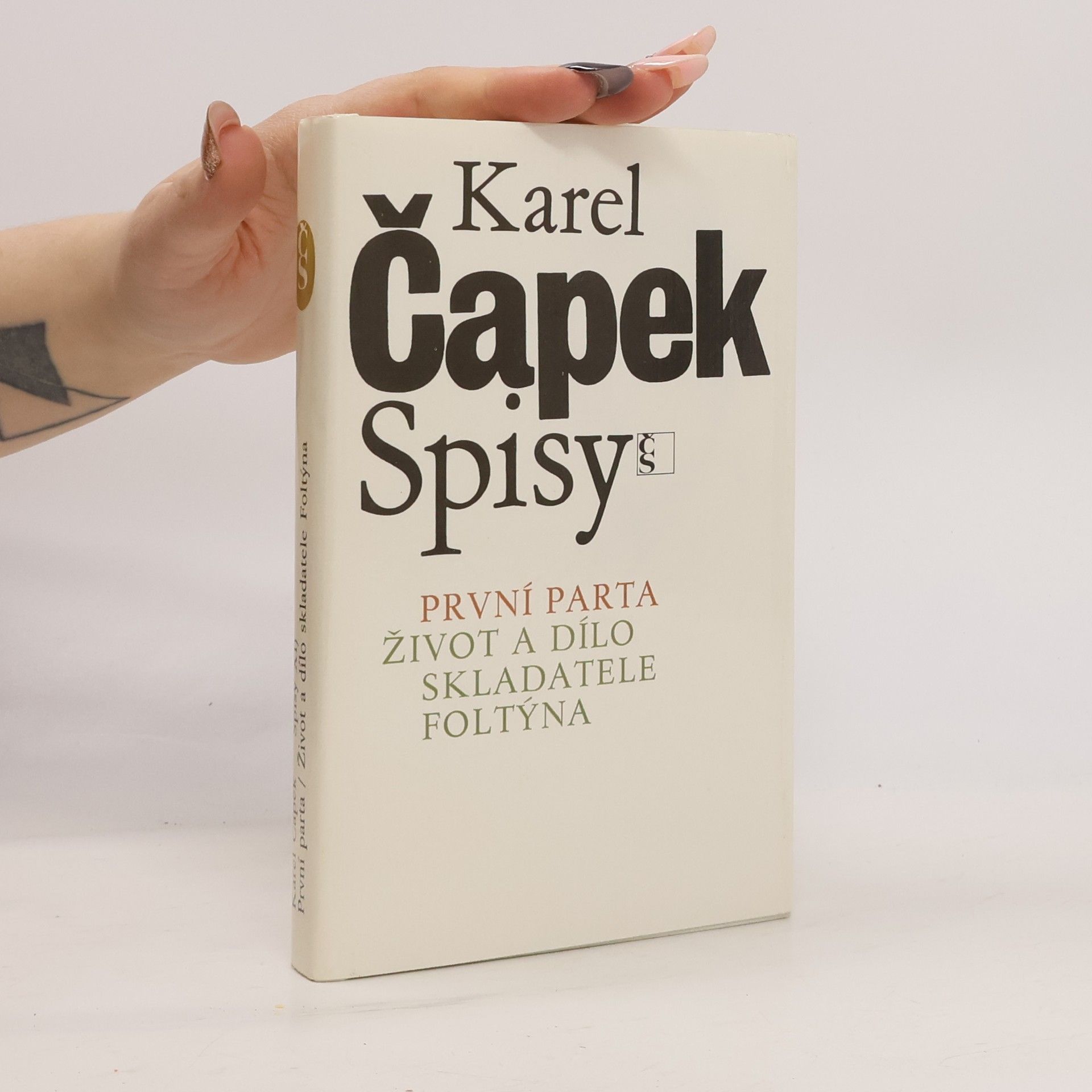 Karel Čapek Spisy XI. První parta. Život a dílo skladatele Foltýna