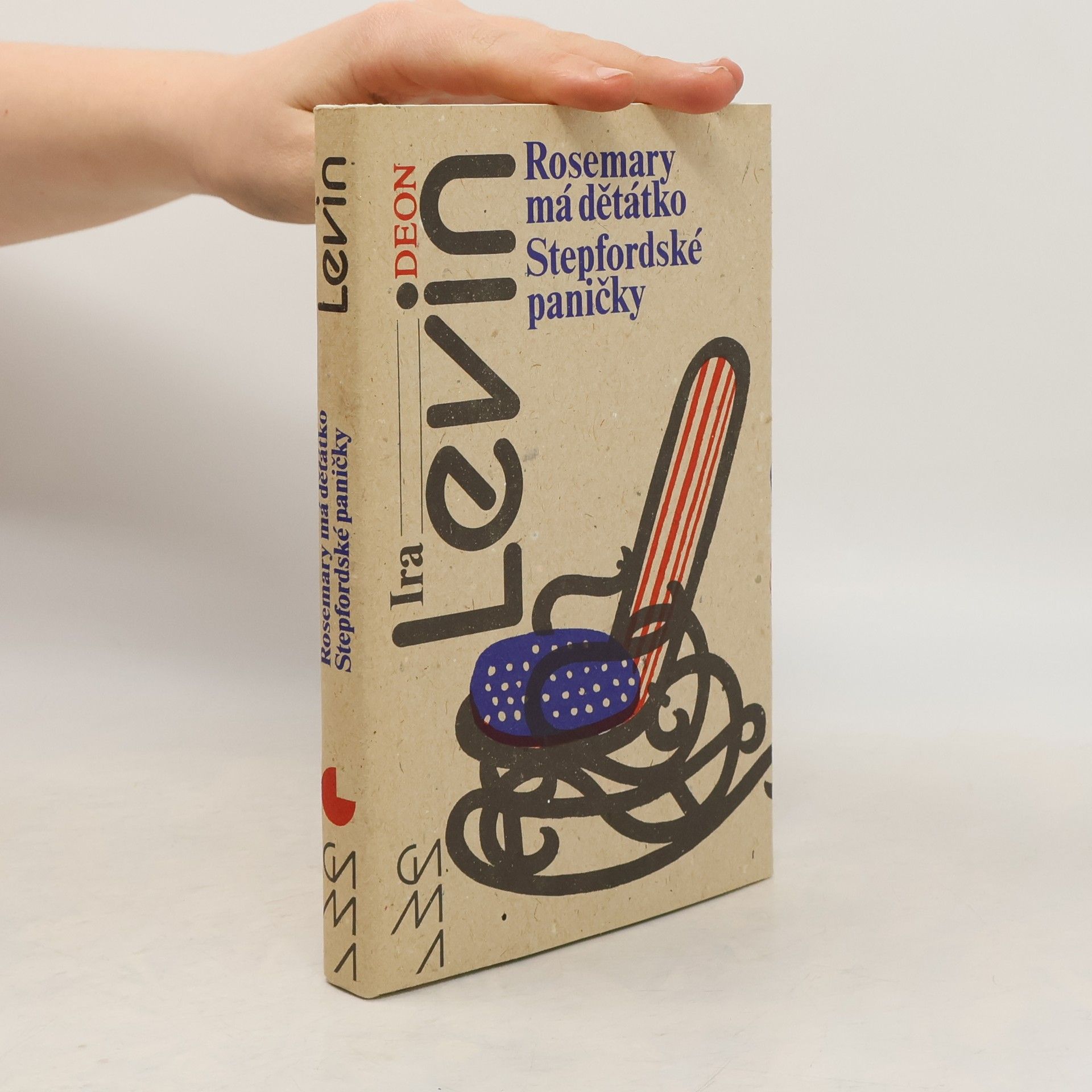 Ira Levin Rosemary má děťátko. Stepfordské paničky