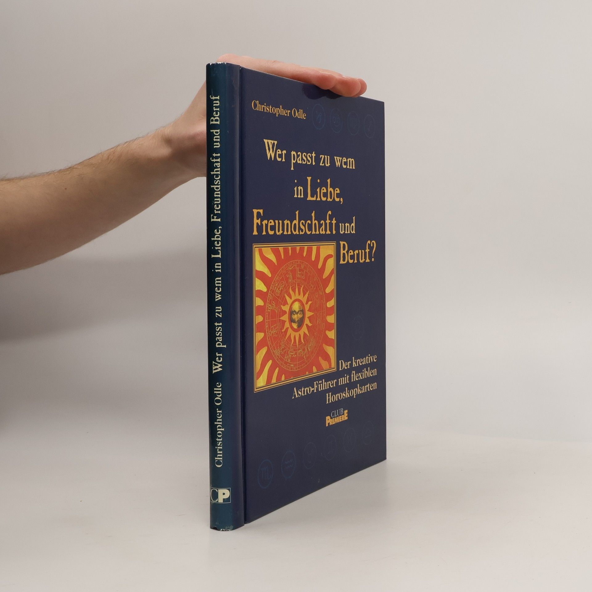 Christopher Odle  Wer passt zu wem in Liebe, Freundschaft und Beruf?