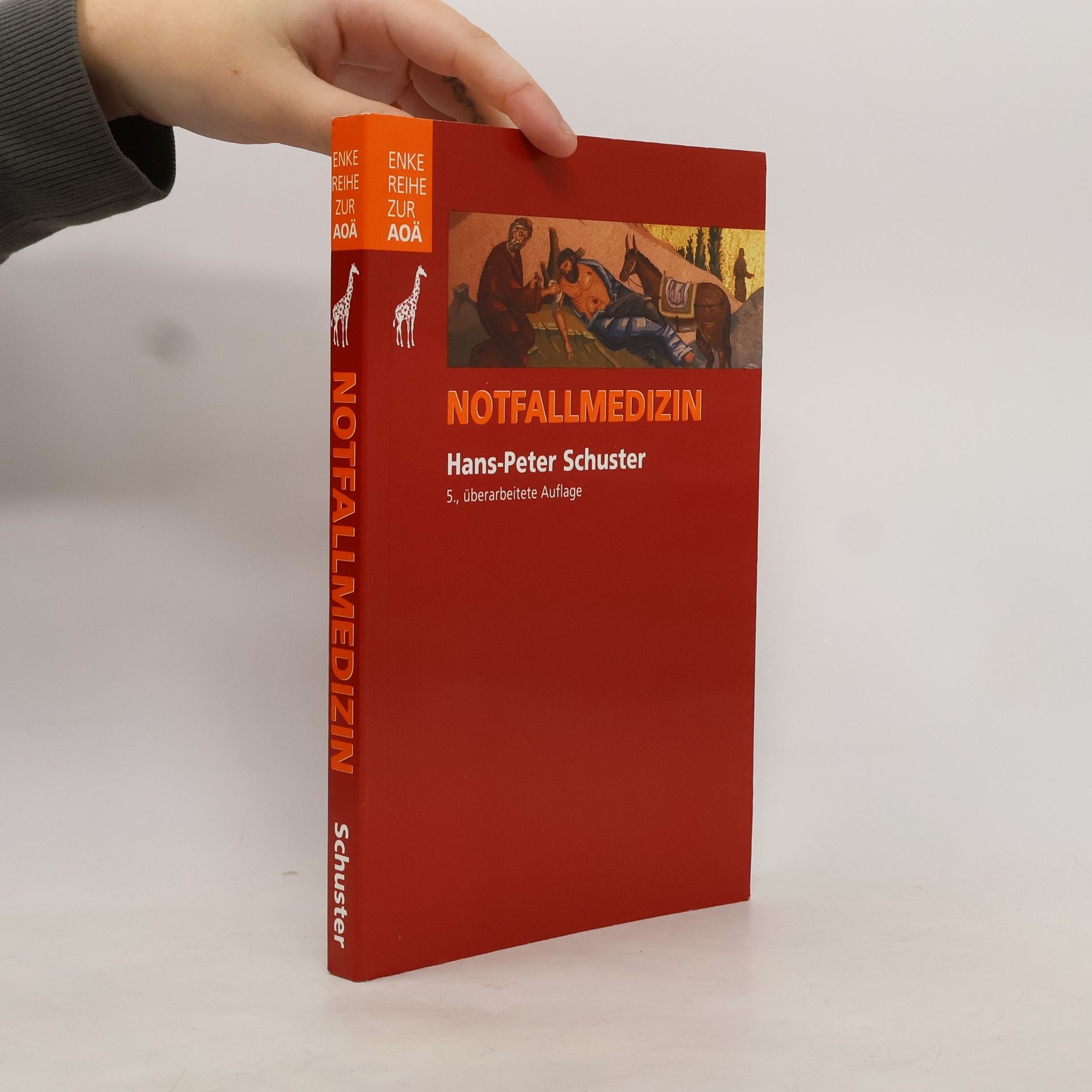 Peter Schuster Notfallmedizin - 5., überarbeitete Auflage