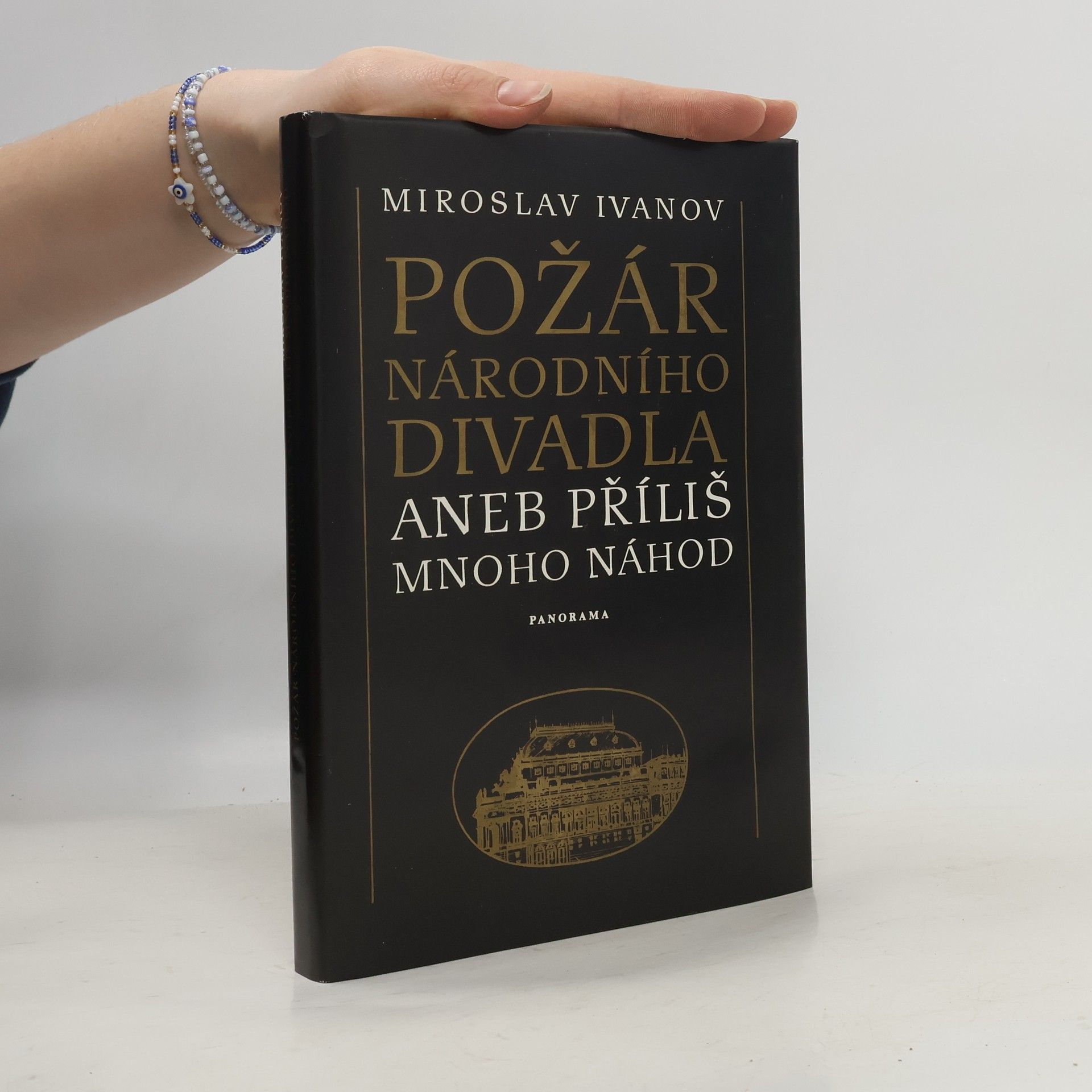 Miroslav Ivanov Požár Národního divadla aneb příliš mnoho náhod