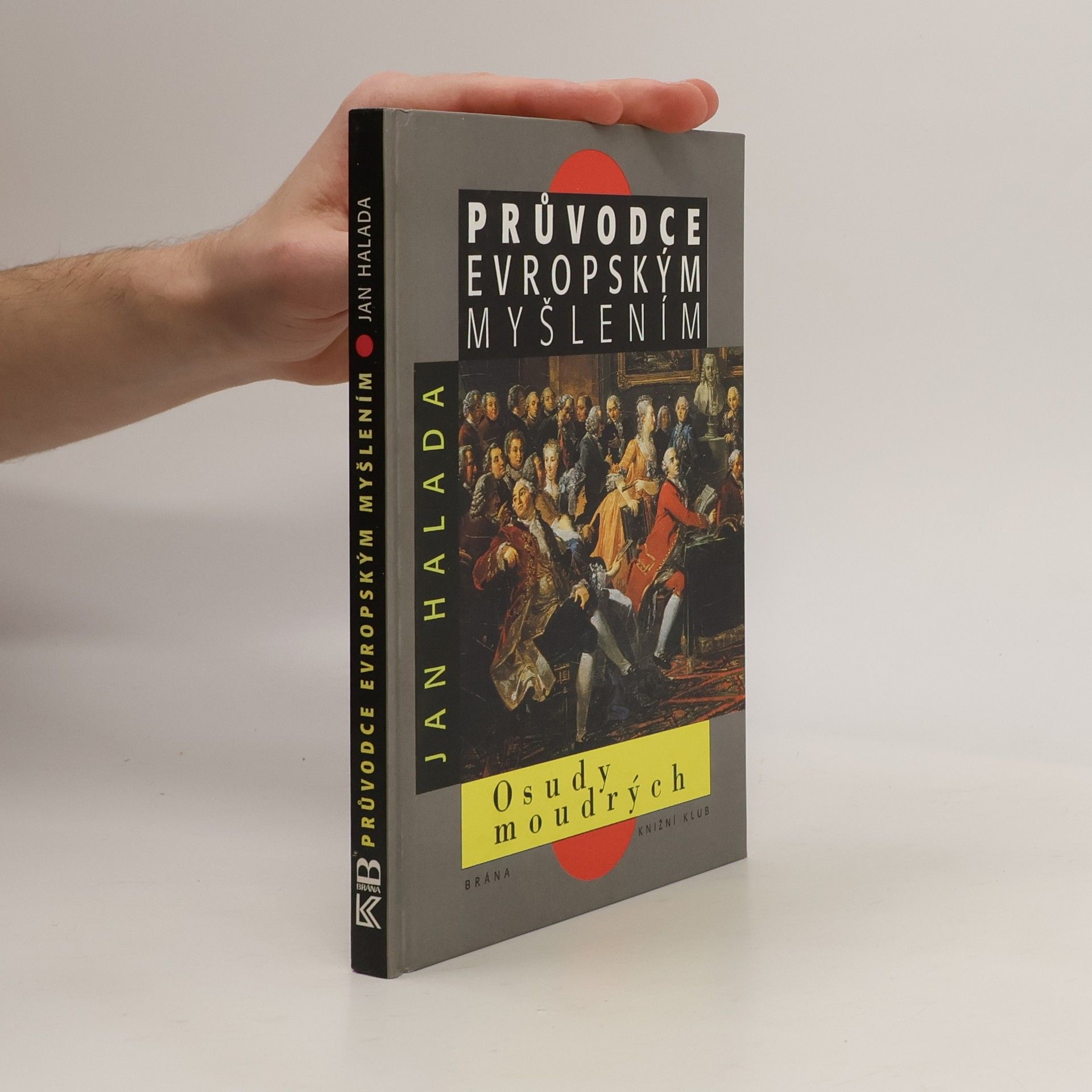 Jan Halada Průvodce evropským myšlením. Osudy moudrých.