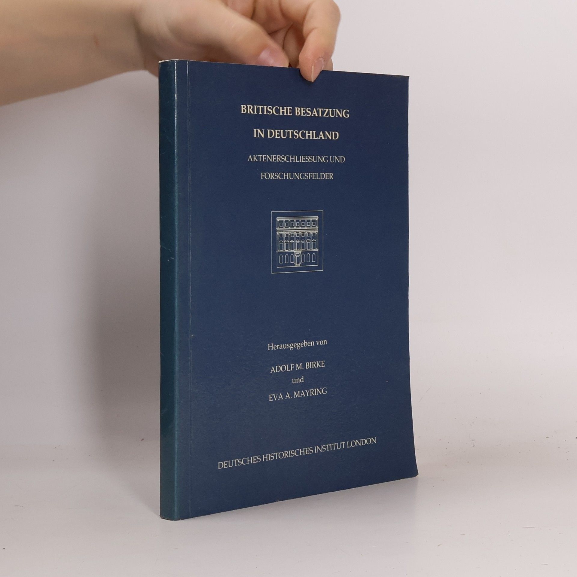 Adolf M. Birke Britische Besatzung in Deutschland
