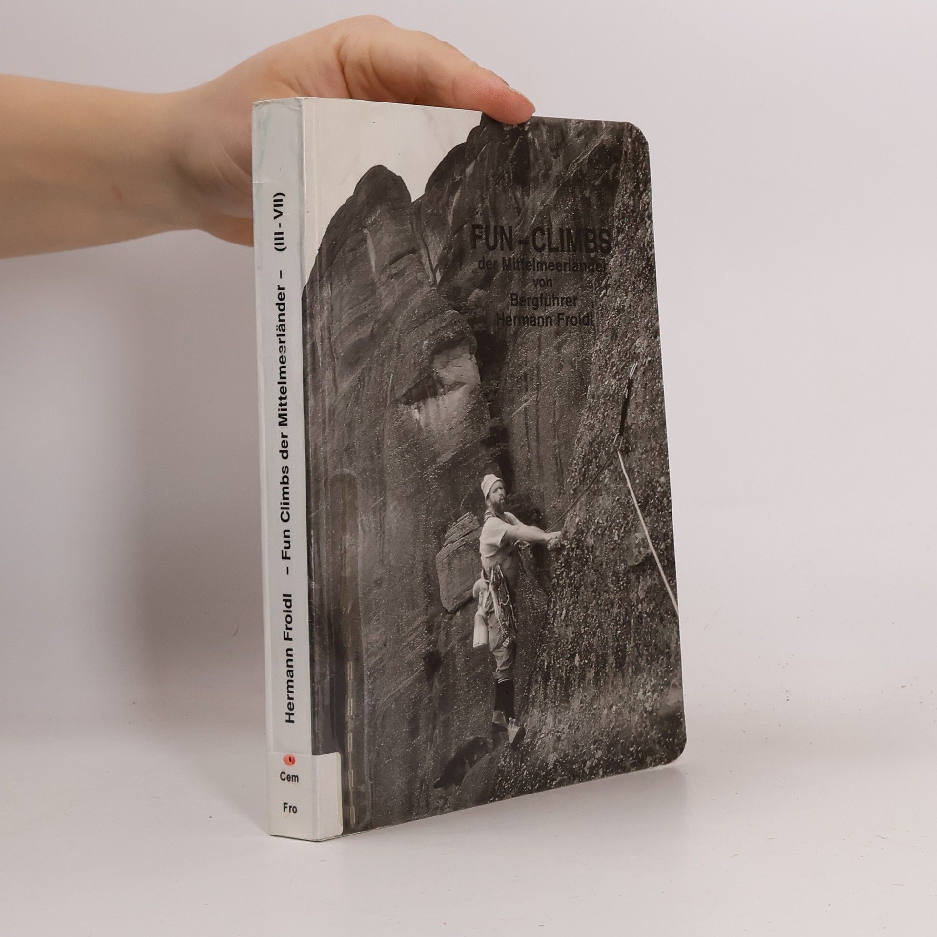 Hermann Froidl Fun Climbs der Mittelmeerländer III-VII