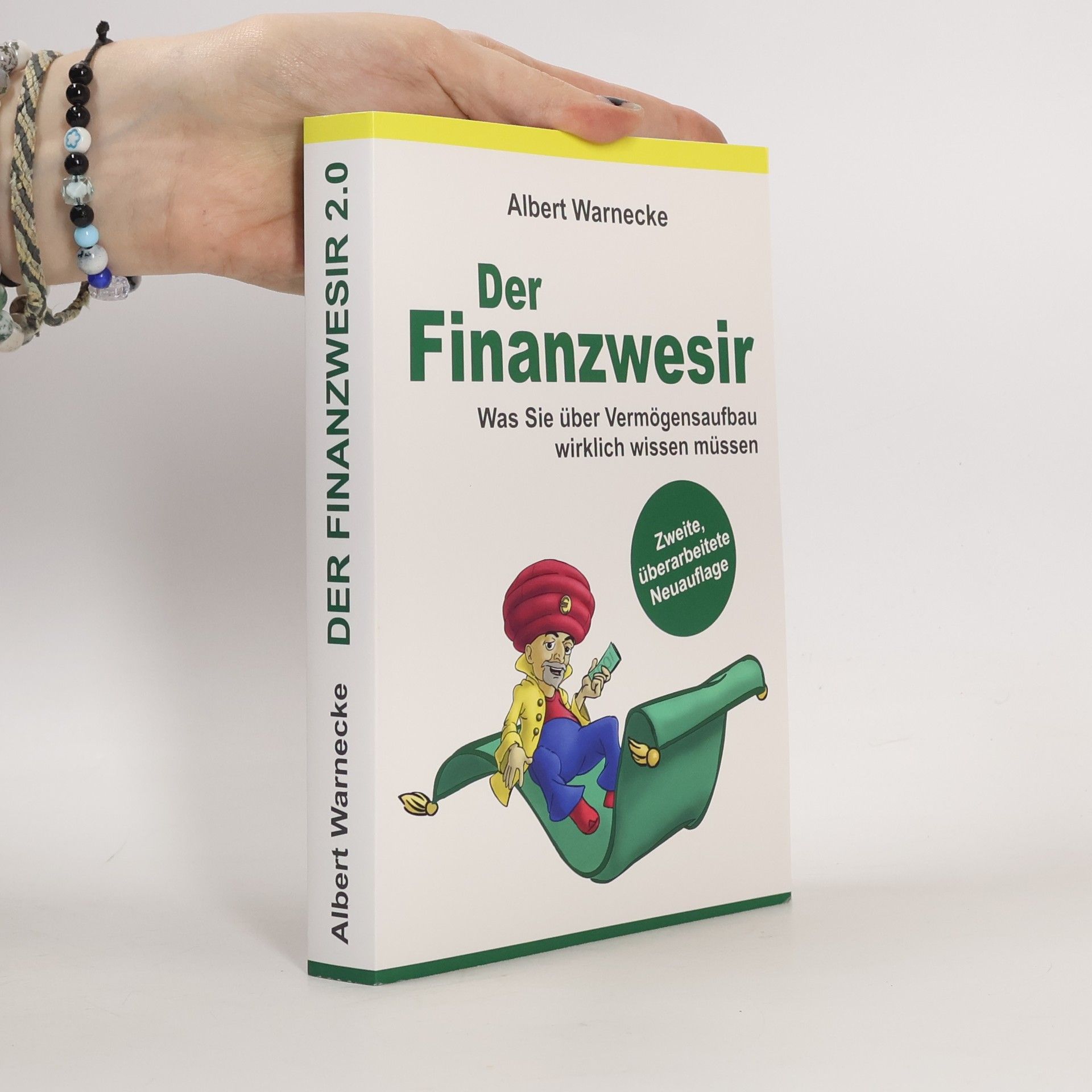 Albert Warnecke Der Finanzwesir - Was Sie über Vermögensaufbau wirklich wissen müssen. Intelligent Geld anlegen und finanzielle Freiheit erlange