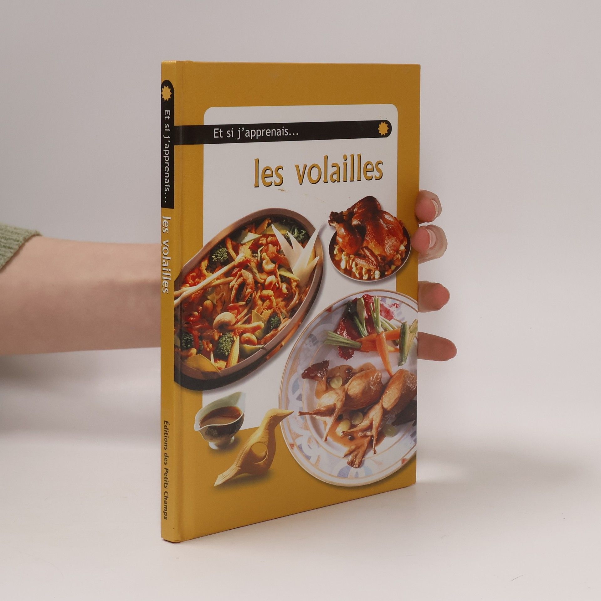 Françoise Dupin Et si j'apprenais...: Les volailles