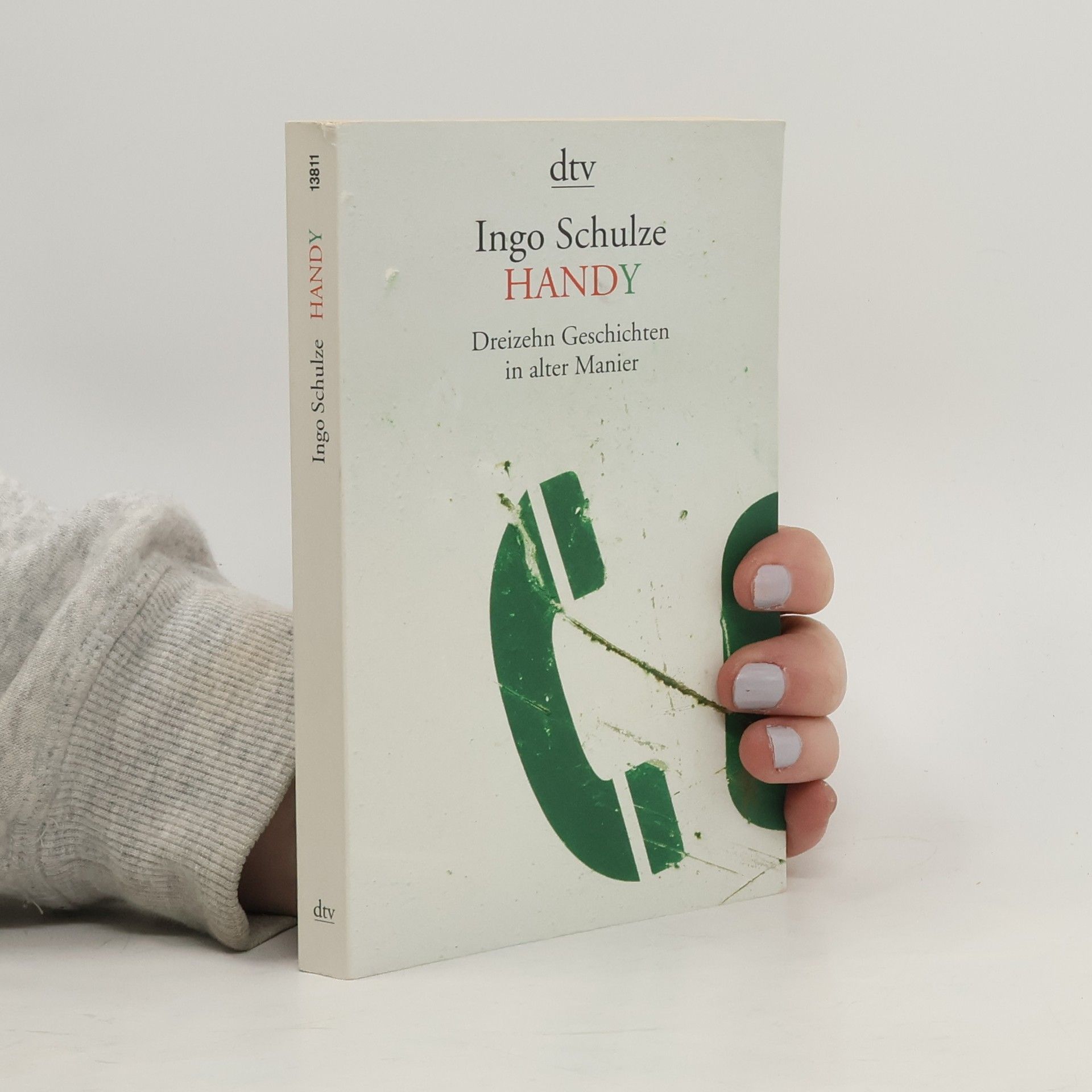 Ingo Schulze Handy: Dreizehn Geschichten in alter Manier