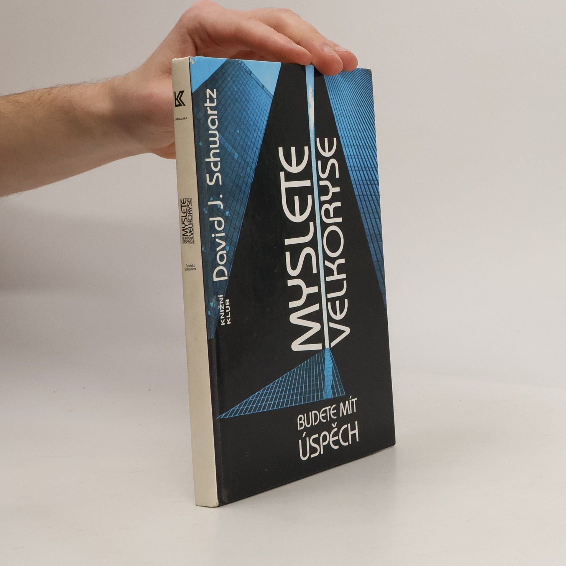 David Joseph Schwartz Myslete velkoryse