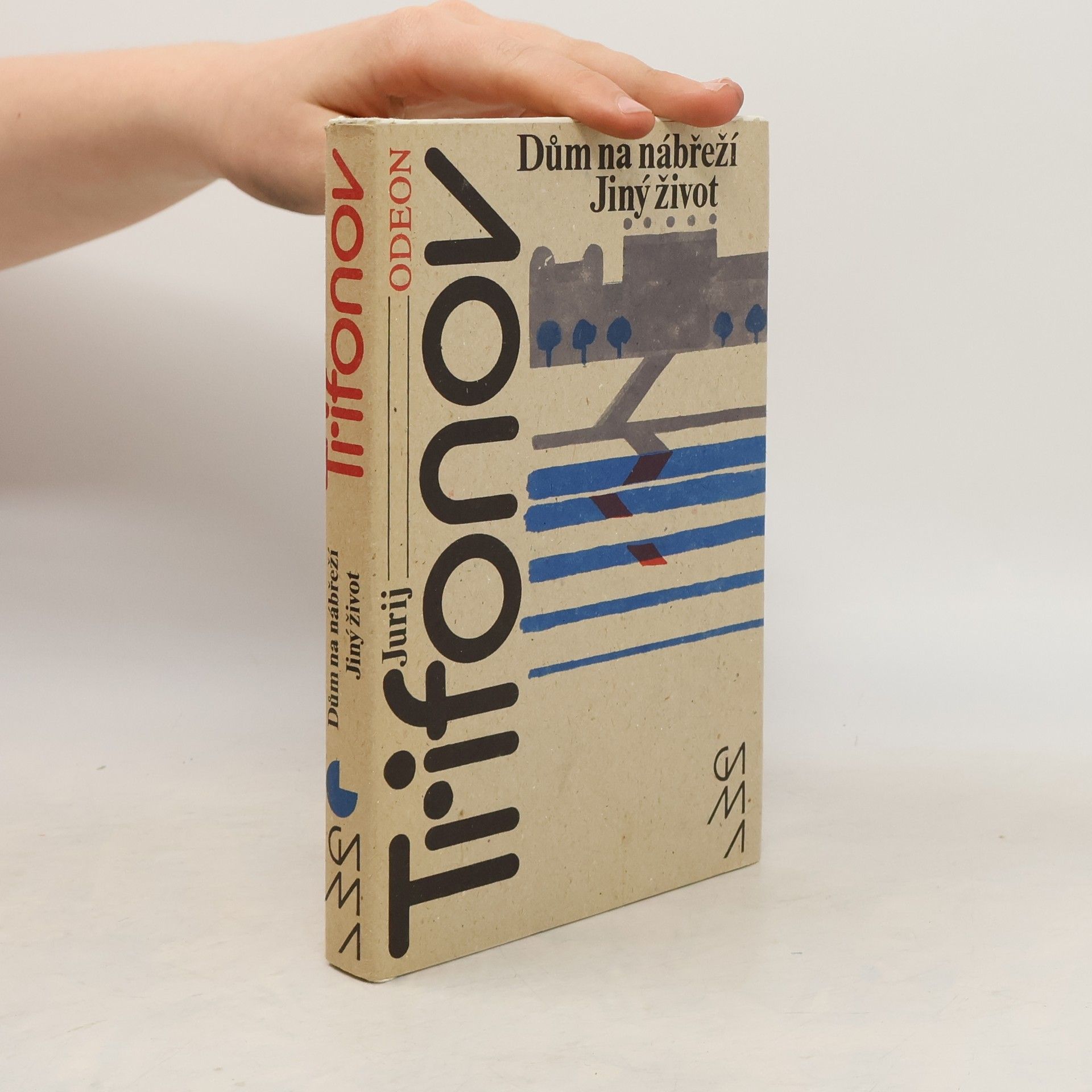 Jurij Valentinovič Trifonov Dům na nábřeží. Jiný život