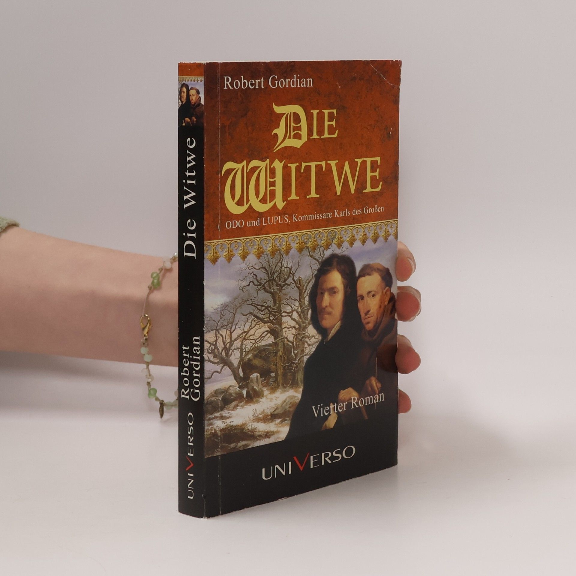 Robert Gordian Die Witwe. Odo und Lupus, Kommissare Karls des Grossen