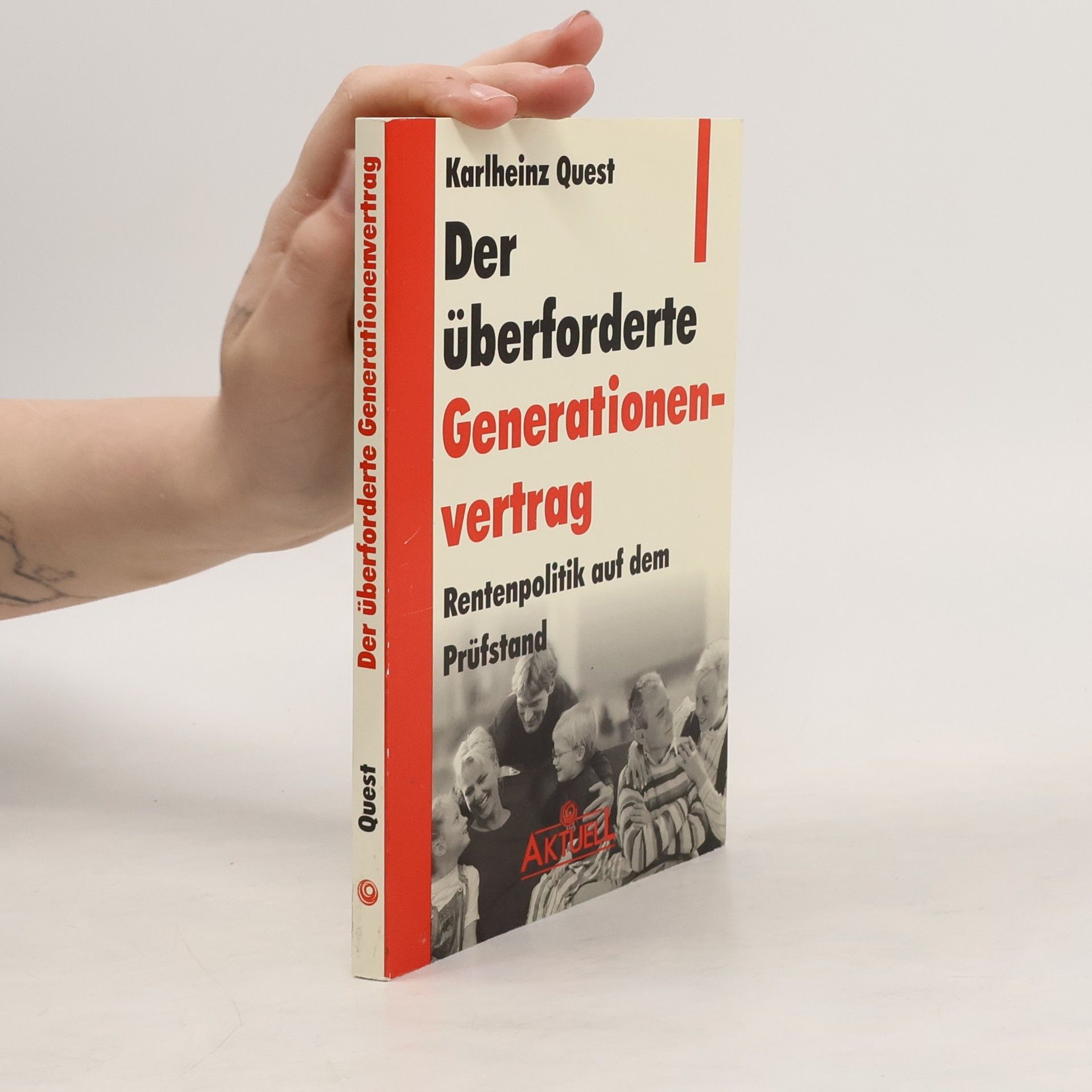 Karlheinz Quest Der überforderte Generationenvertrag