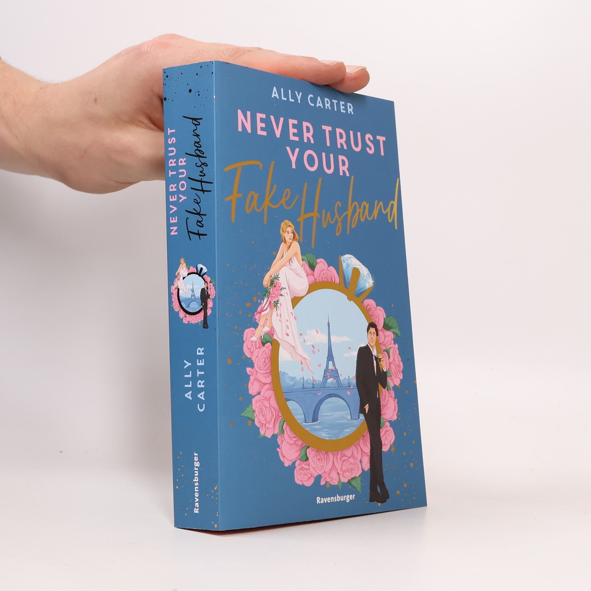 Ally Carter Never Trust Your Fake Husband