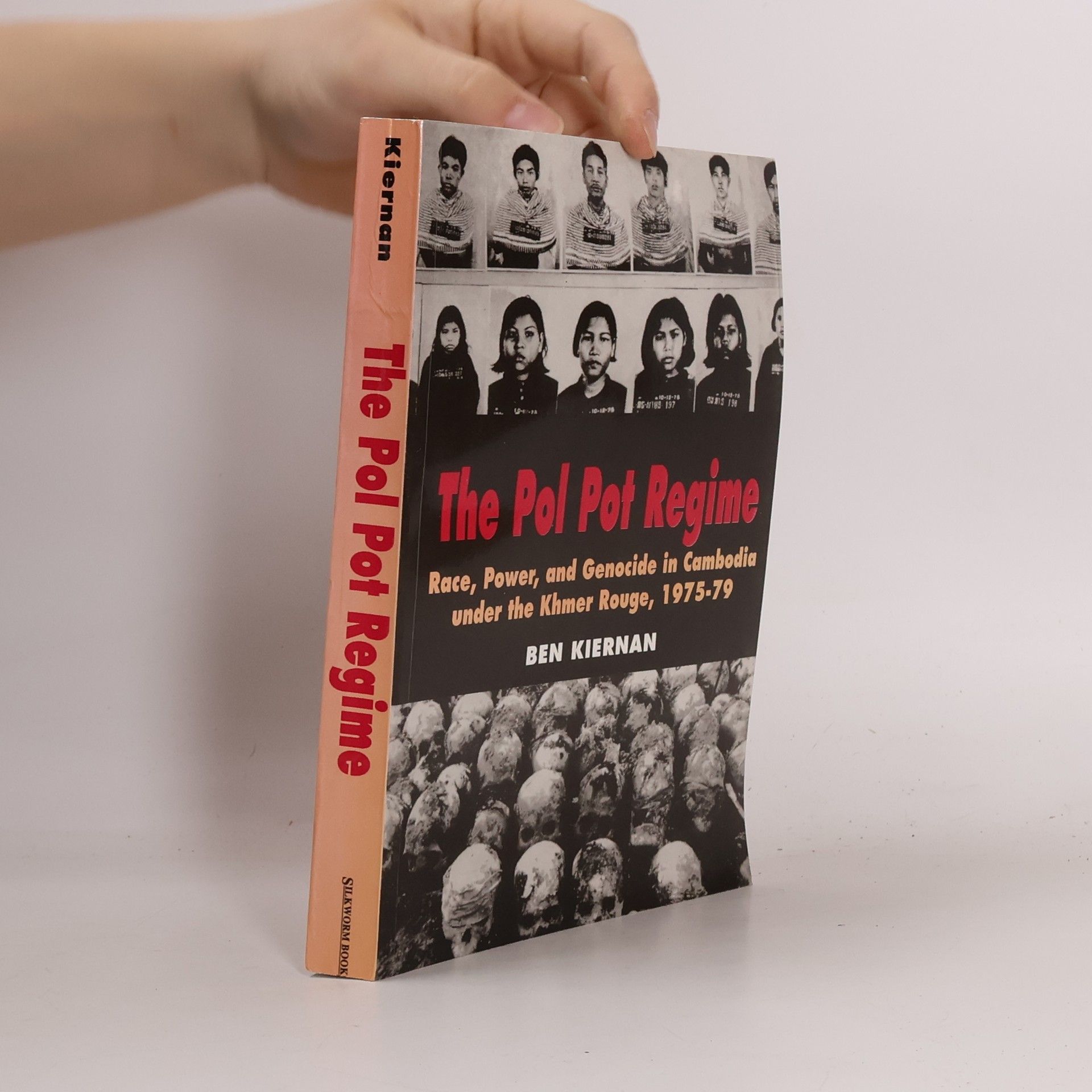 Ben Kiernan The Pol Pot regime : race, power, and genocide in Cambodia under the Khmer Rouge, 1975-79