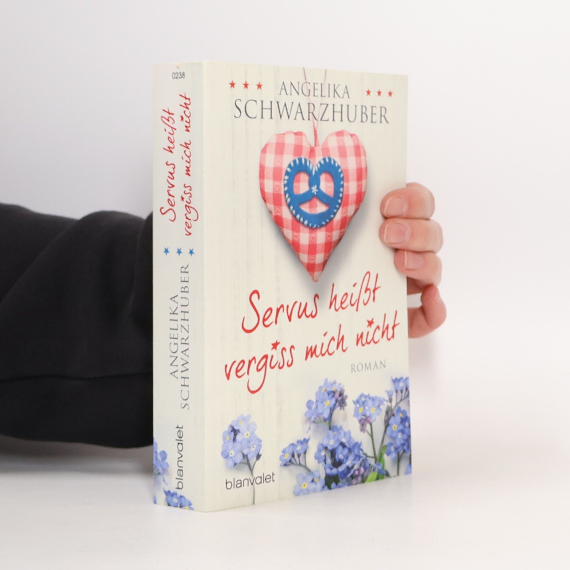 Angelika Schwarzhuber Servus heißt vergiss mich nicht