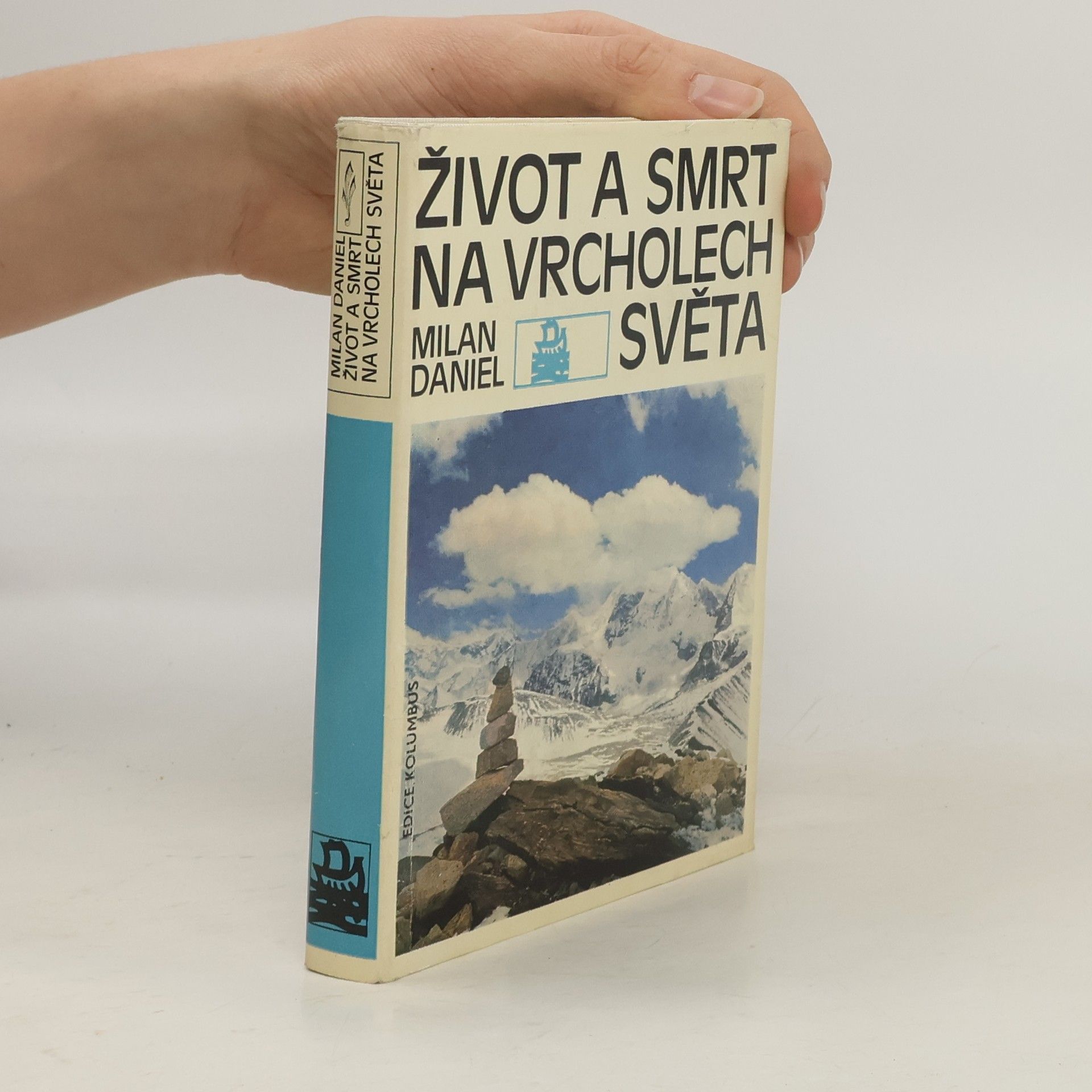 Milan Daniel Život a smrt na vrcholech světa