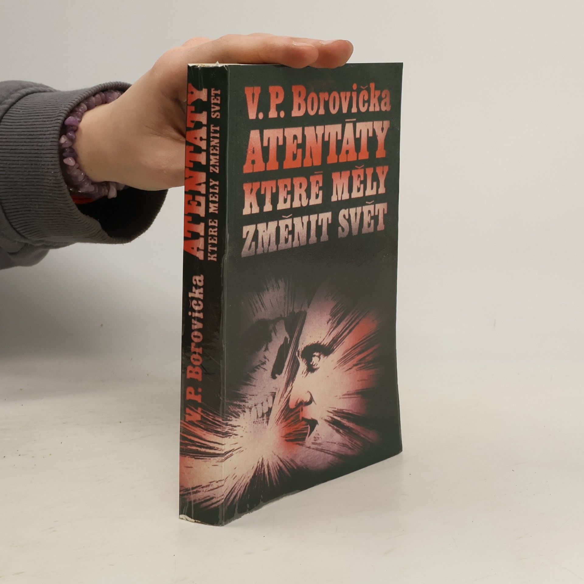 Václav Pavel Borovička Atentáty, které měly změnit svět