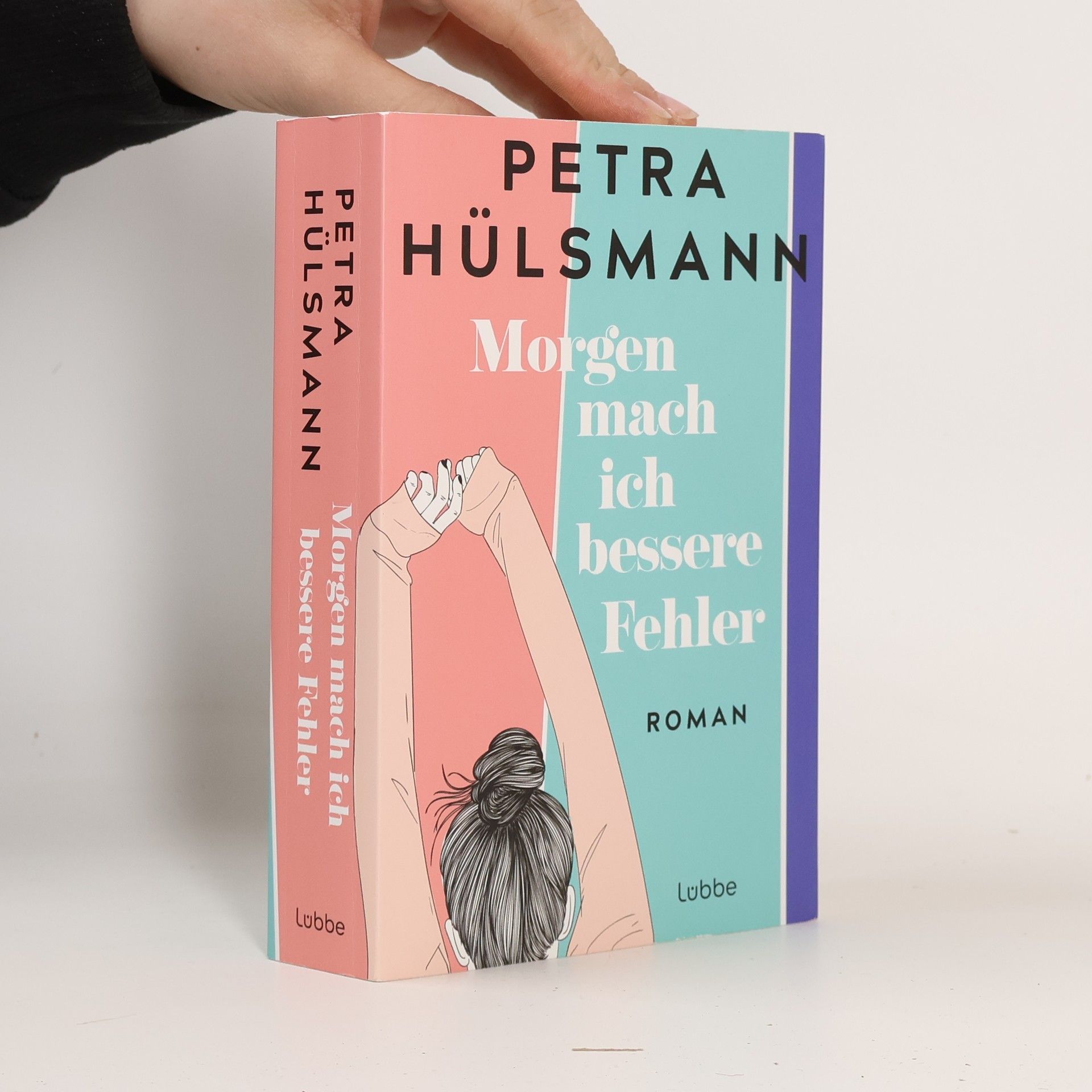 Petra Hülsmann Morgen mach ich bessere Fehler