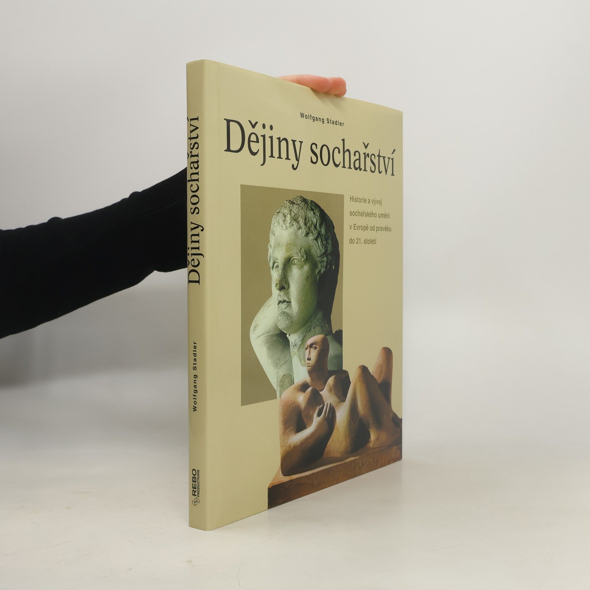 Wolfgang Stadler Dějiny sochařství. Historie a vývoj sochařského umění v Evropě od pravěku do 21. století