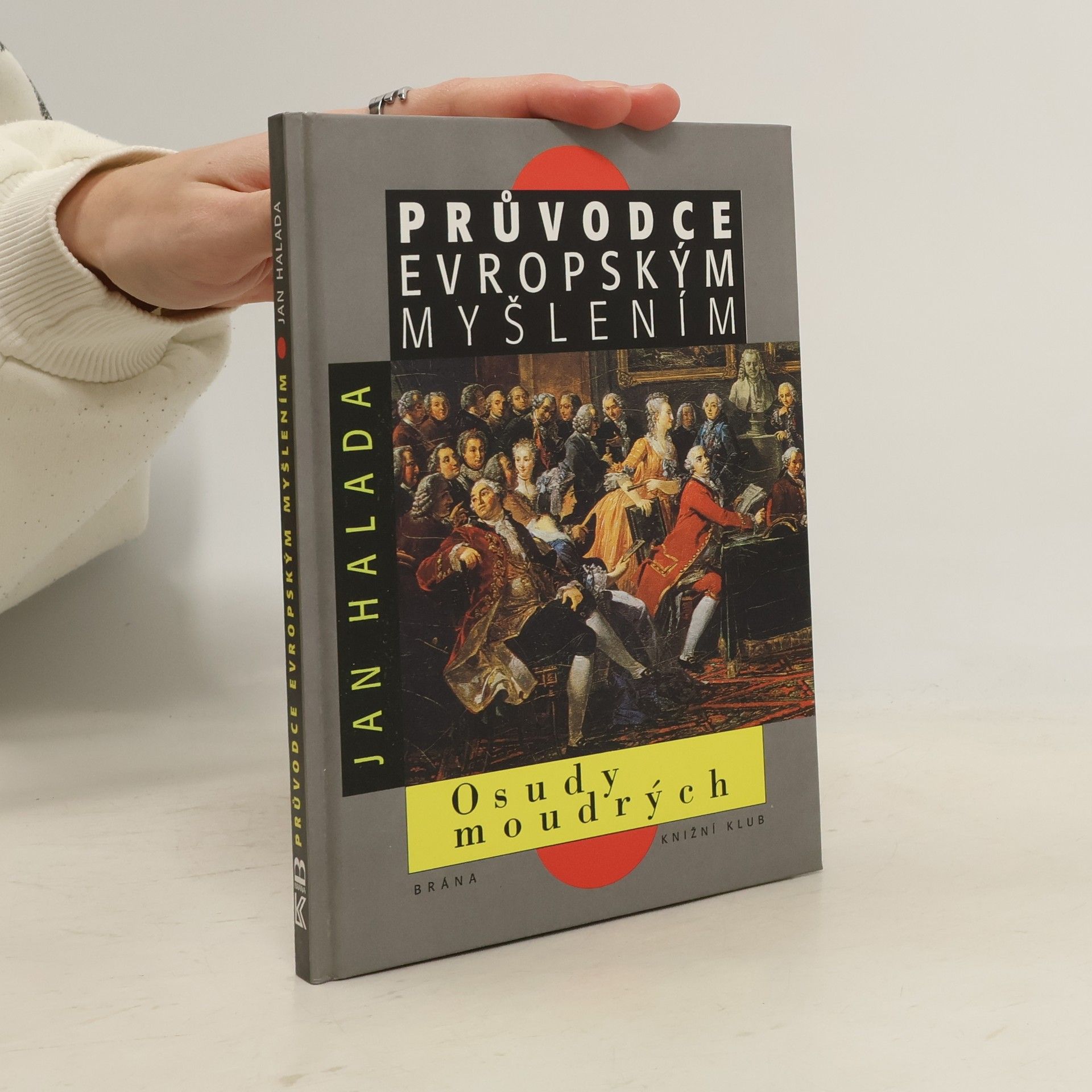 Jan Halada Průvodce evropským myšlením. Osudy moudrých.