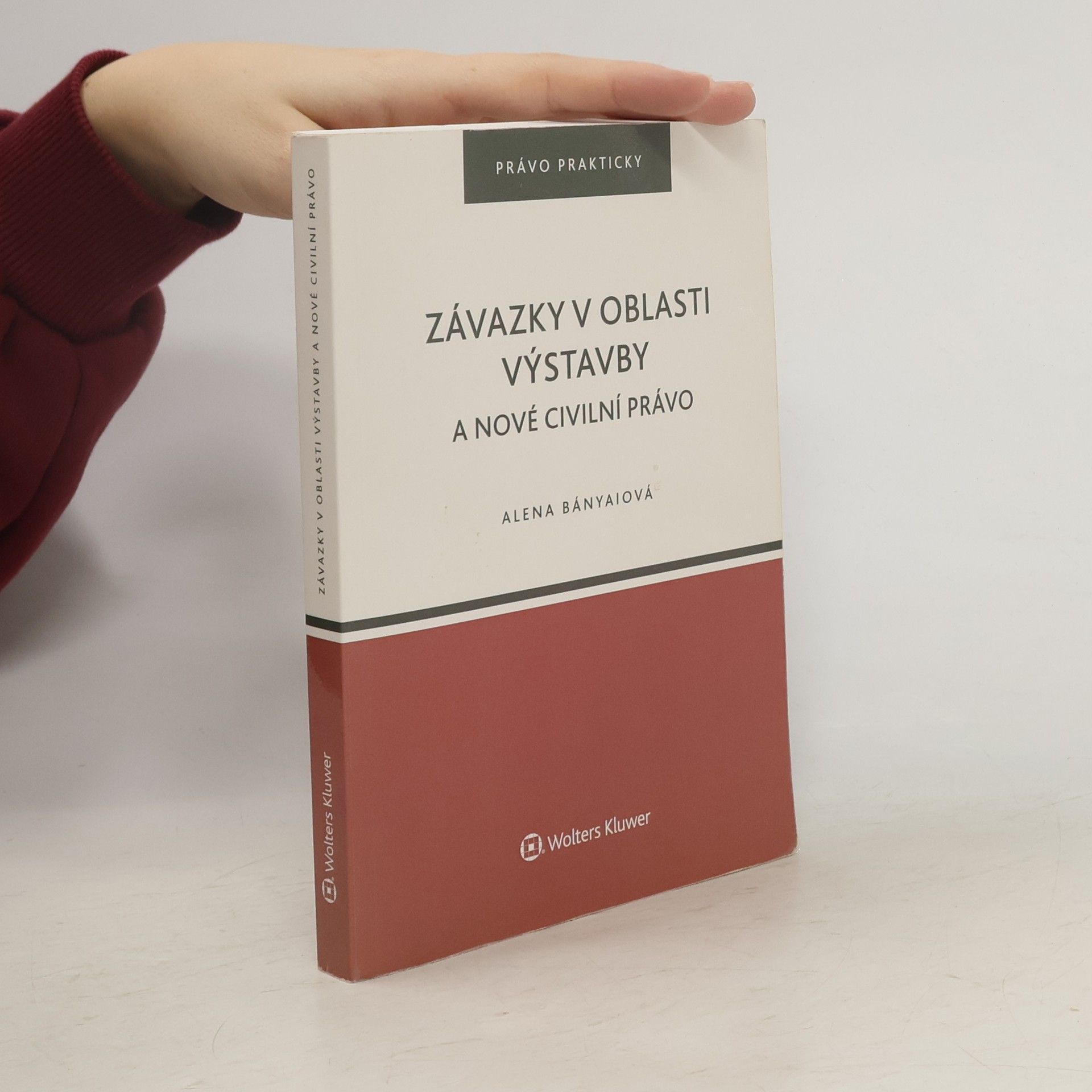 Alena Bányaiová Závazky v oblasti výstavby a nové civilní právo