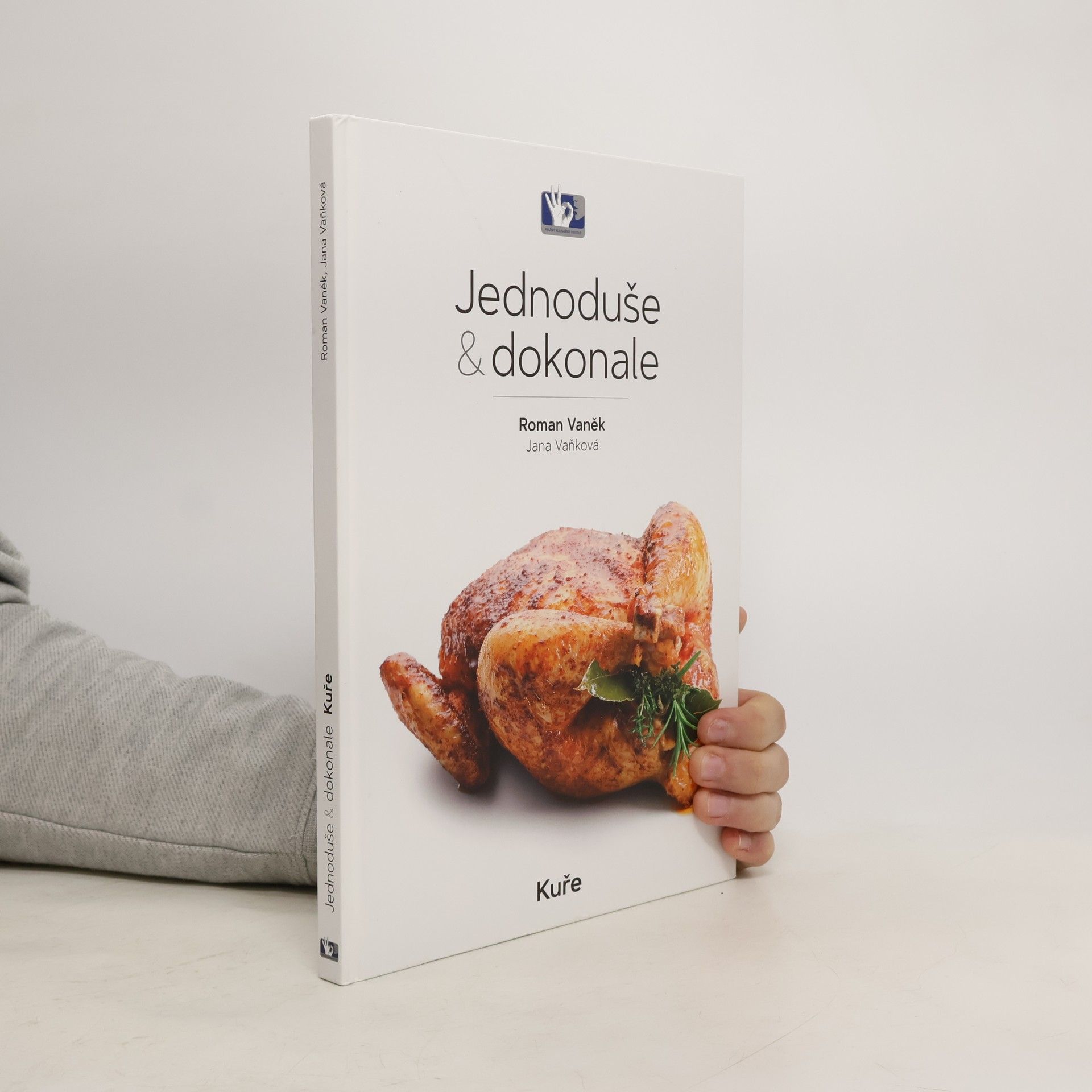 Jana Vaňková Jednoduše & Dokonale. Kuře