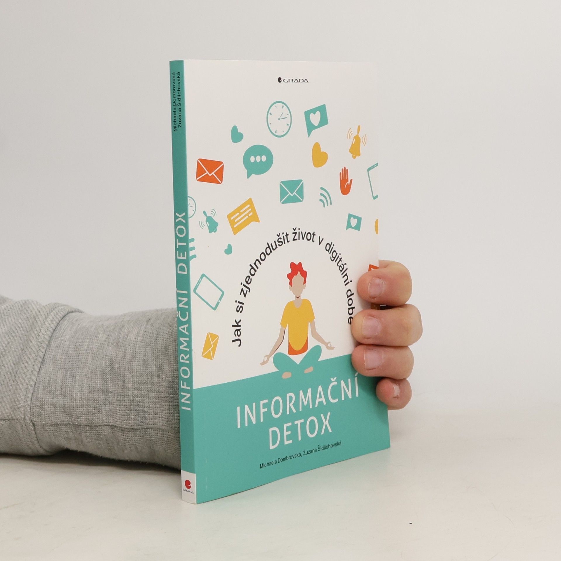 Michaela Dombrovská Informační detox: Jak si zjednodušit život v digitální době