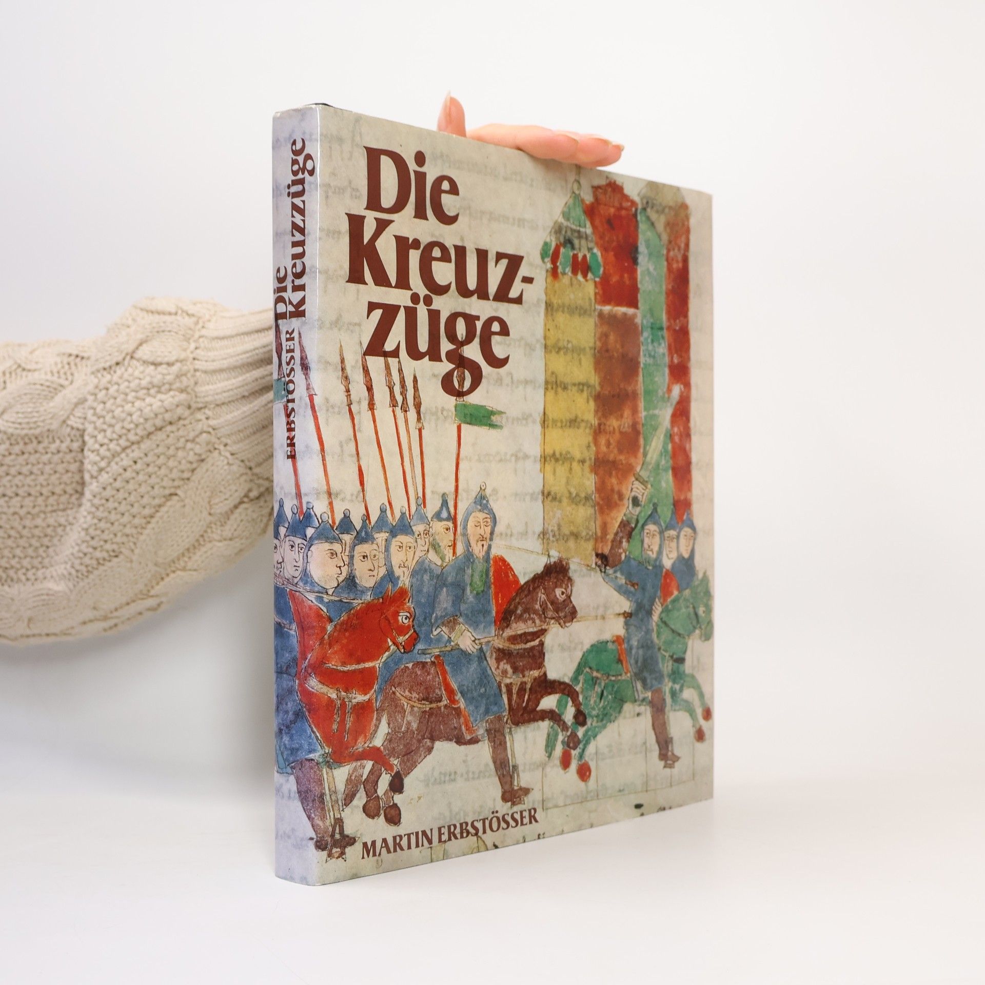 Martin Erbsto ßer Die Kreuzzüge