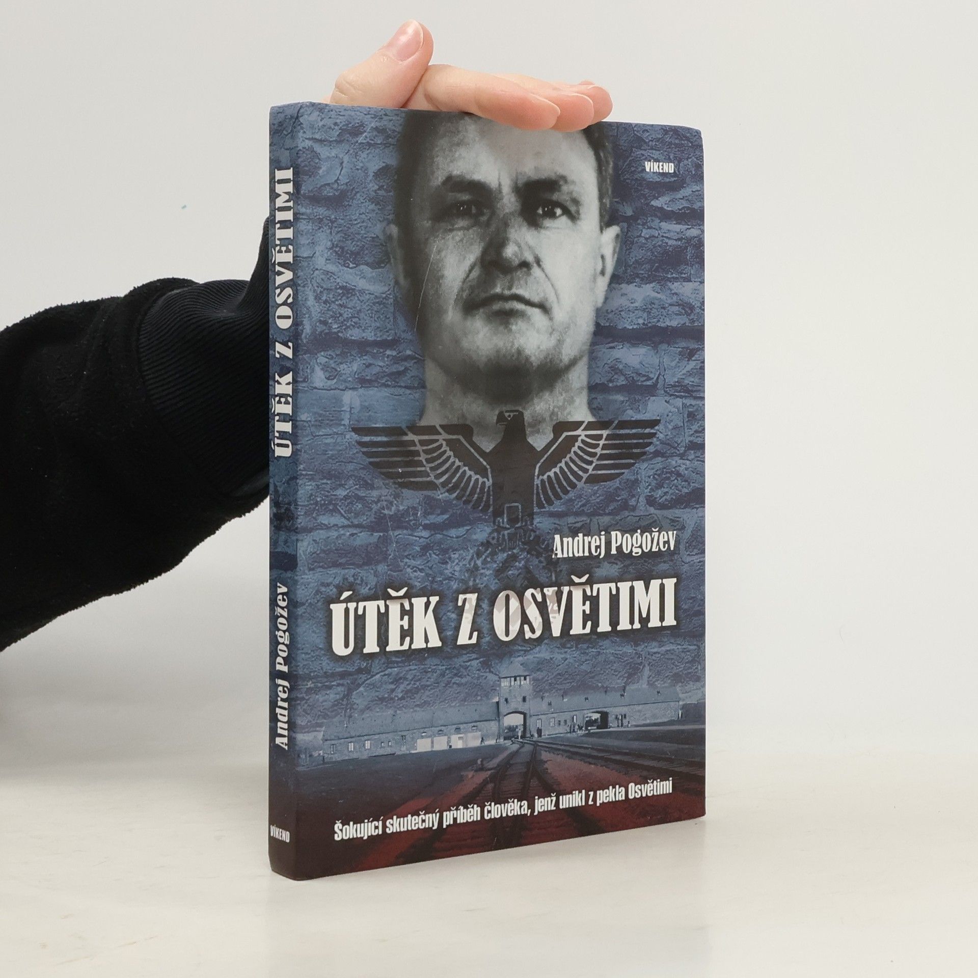 Andrej Pogožev Útěk z Osvětimi