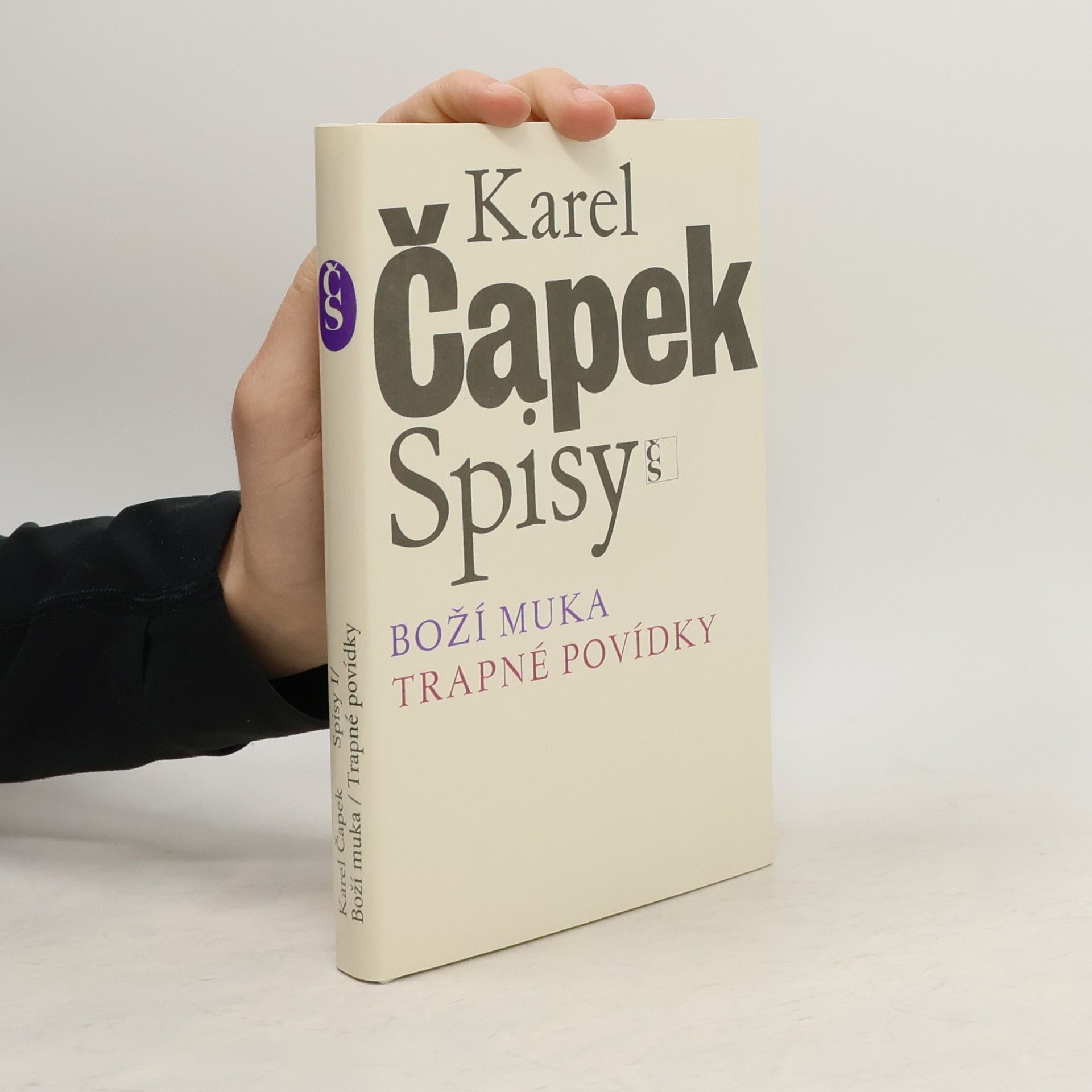 Karel Čapek Spisy I. Boží muka. Trapné povídky