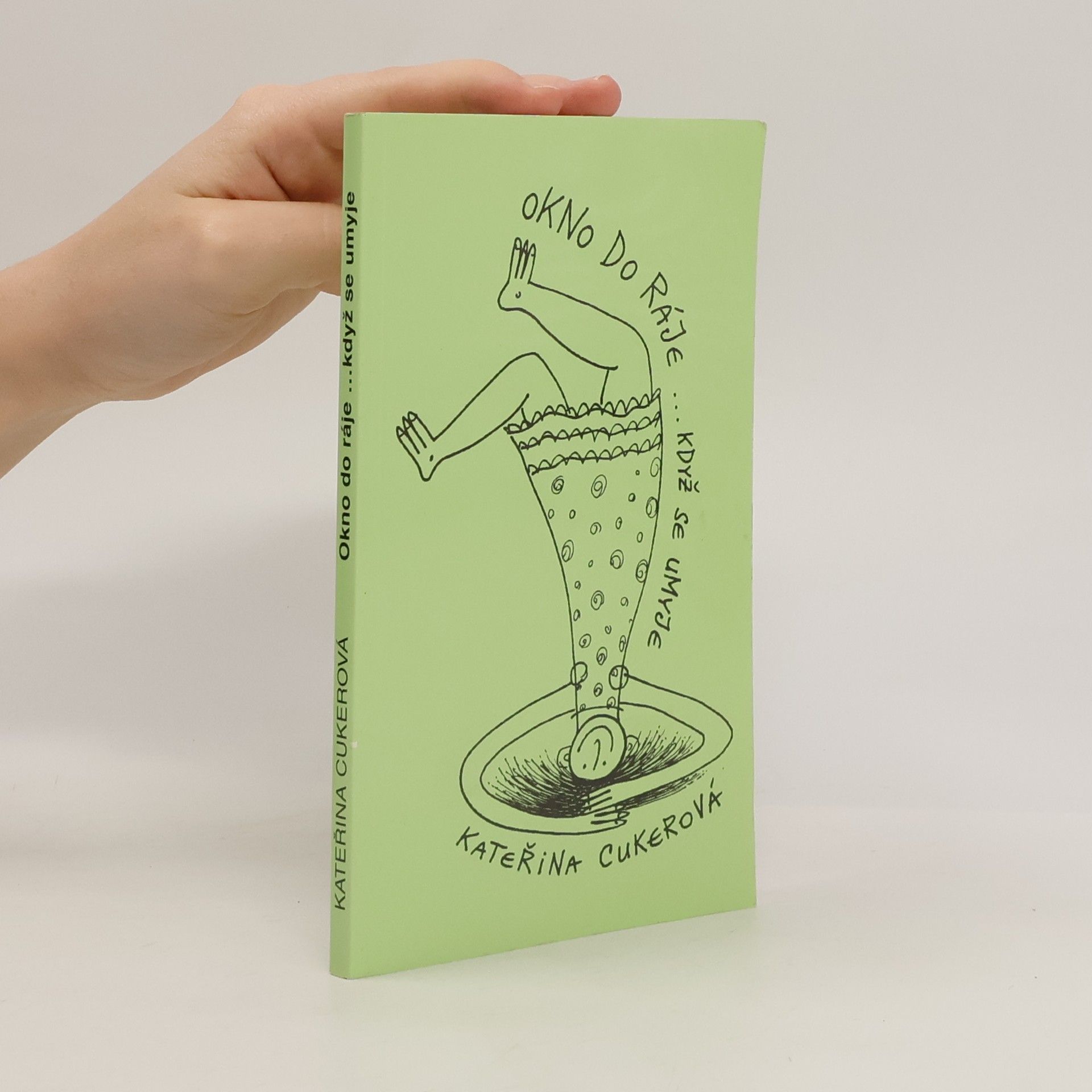 Kateřina Cukerová Okno do ráje... když se umyje