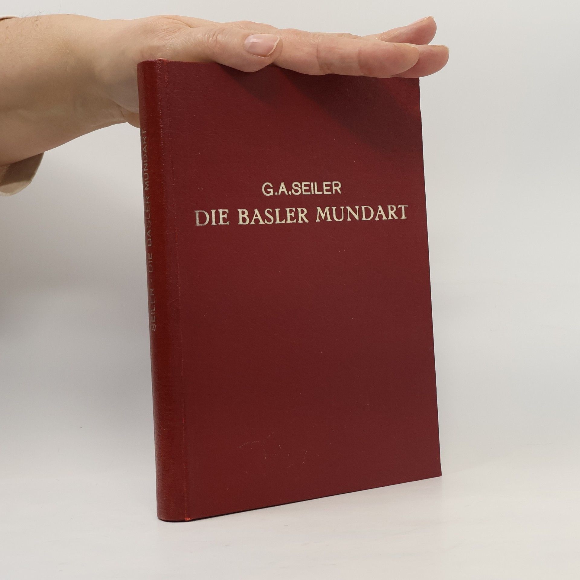 Gustav Adolf Seiler Die Basler Mundart