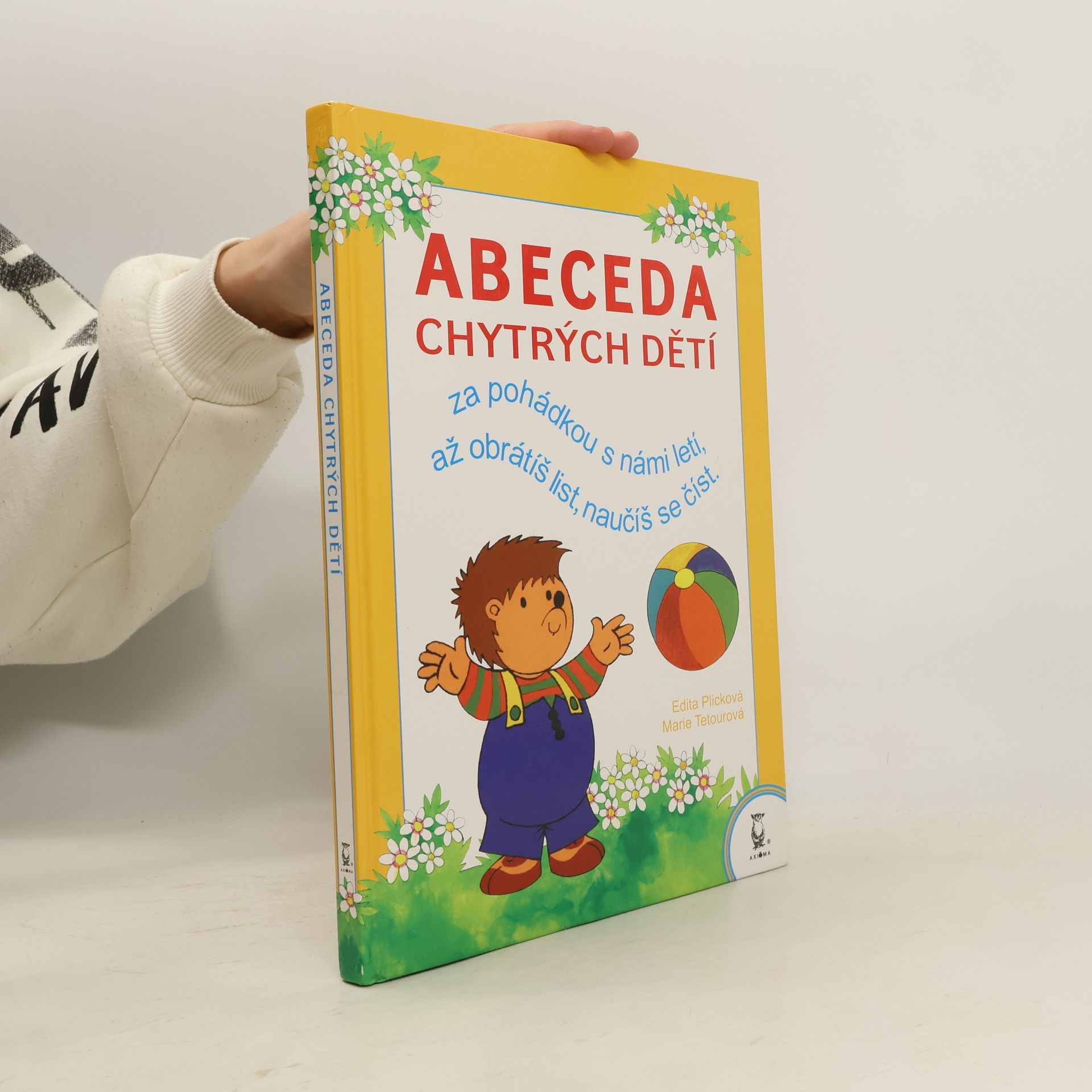 Edita Plicková Abeceda chytrých dětí : za pohádkou s námi letí, až obrátíš list, naučíš se číst